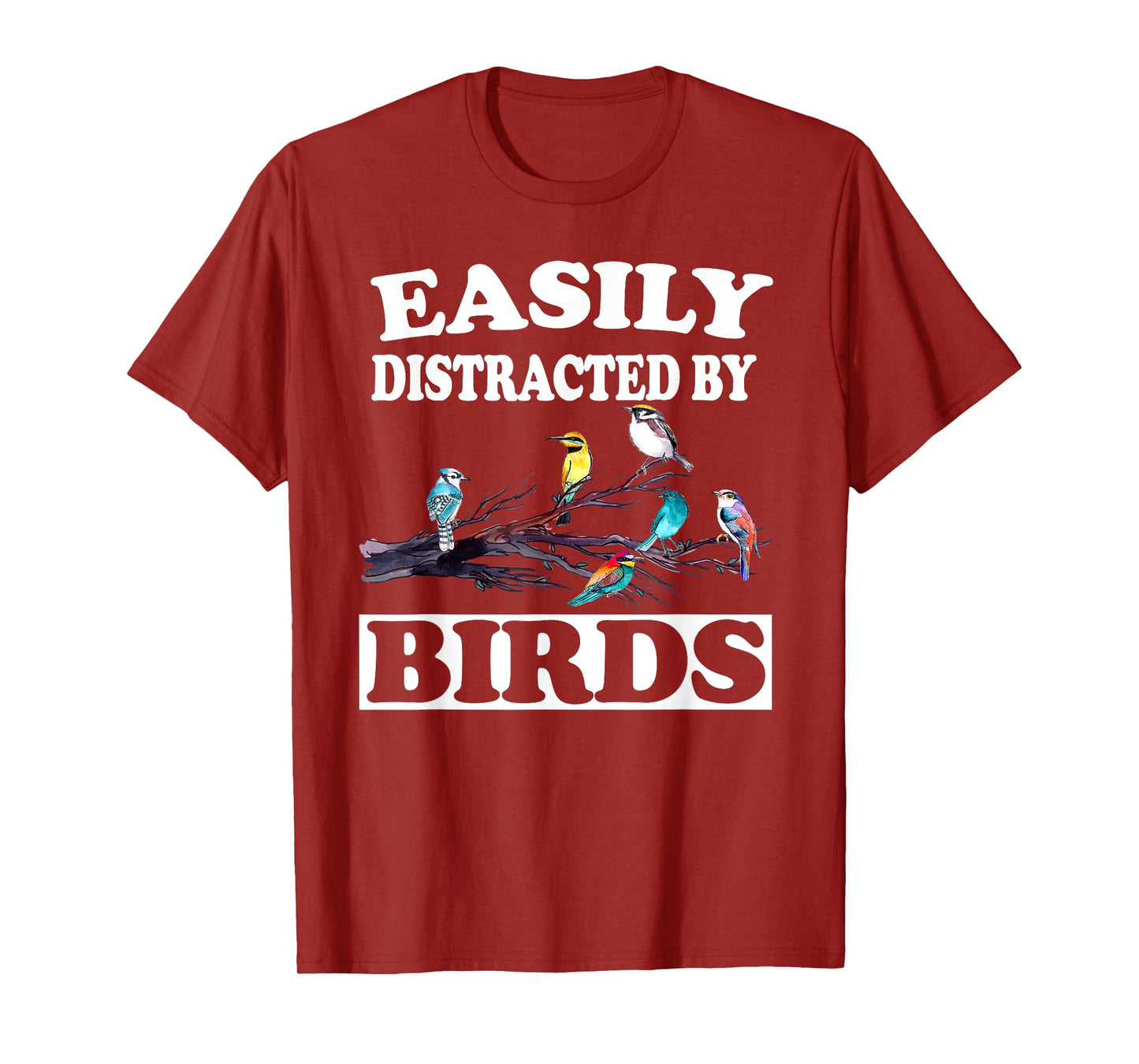 Easily Distracted By Birds Birdwatching Birding T-Shirt