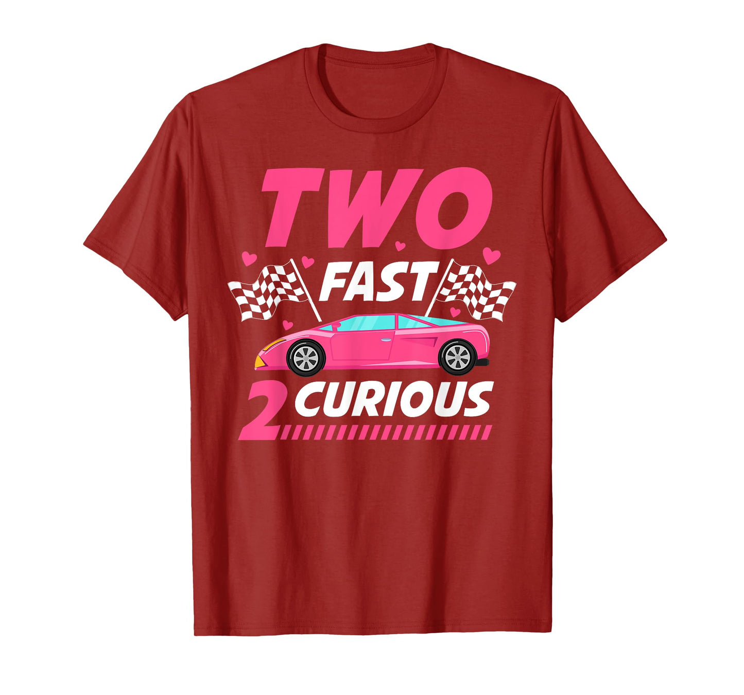 Girl Race Car Birthday Decorations Two Fast 2 Curious 2nd T-Shirt