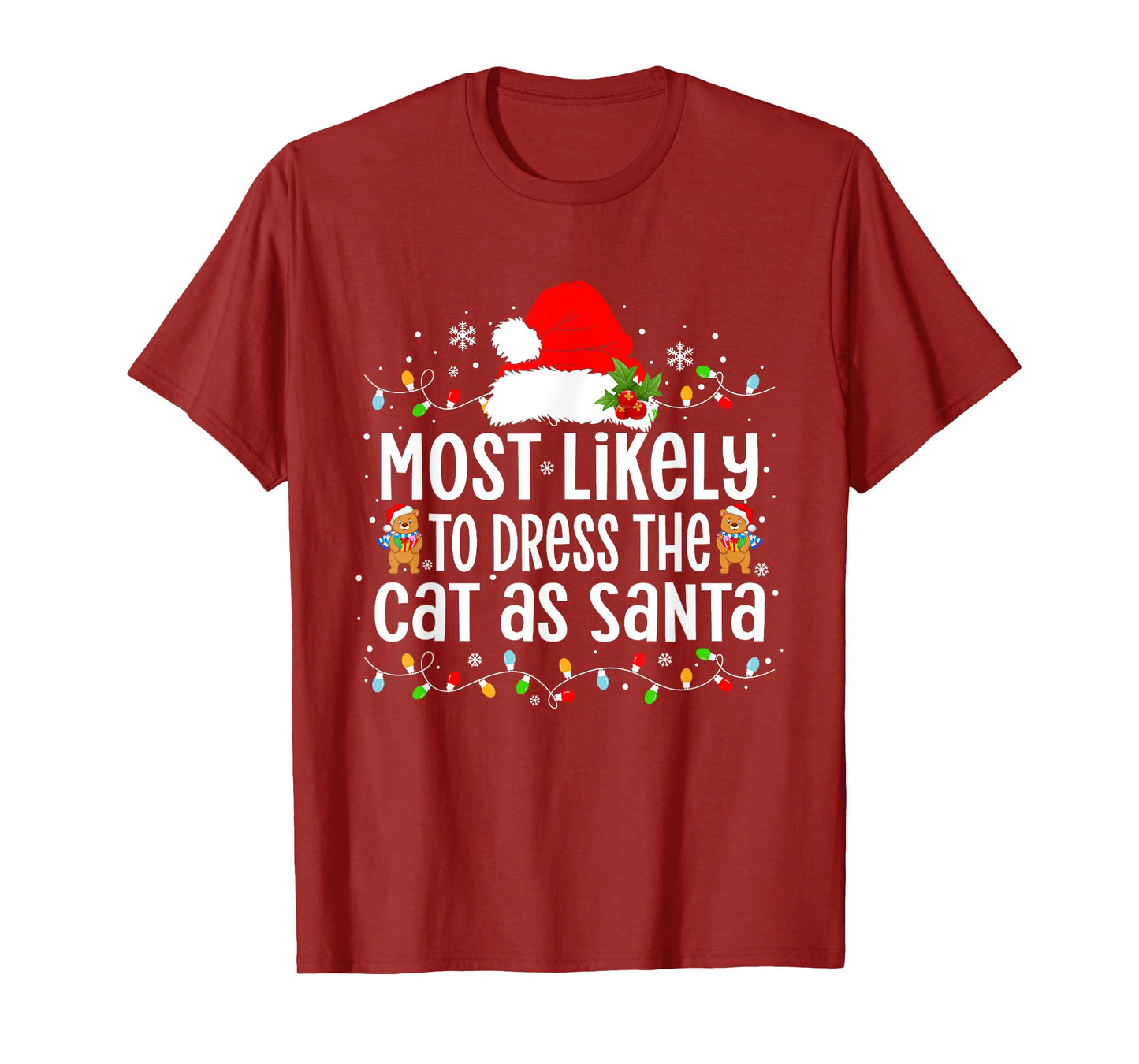 Most Likely To Dress The Cat as Santa Xmas T-Shirt for Men Women Kids