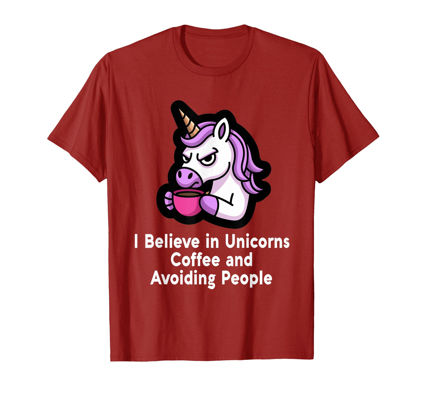 I Believe in Unicorns, Coffee and Avoiding People Introvert T-Shirt