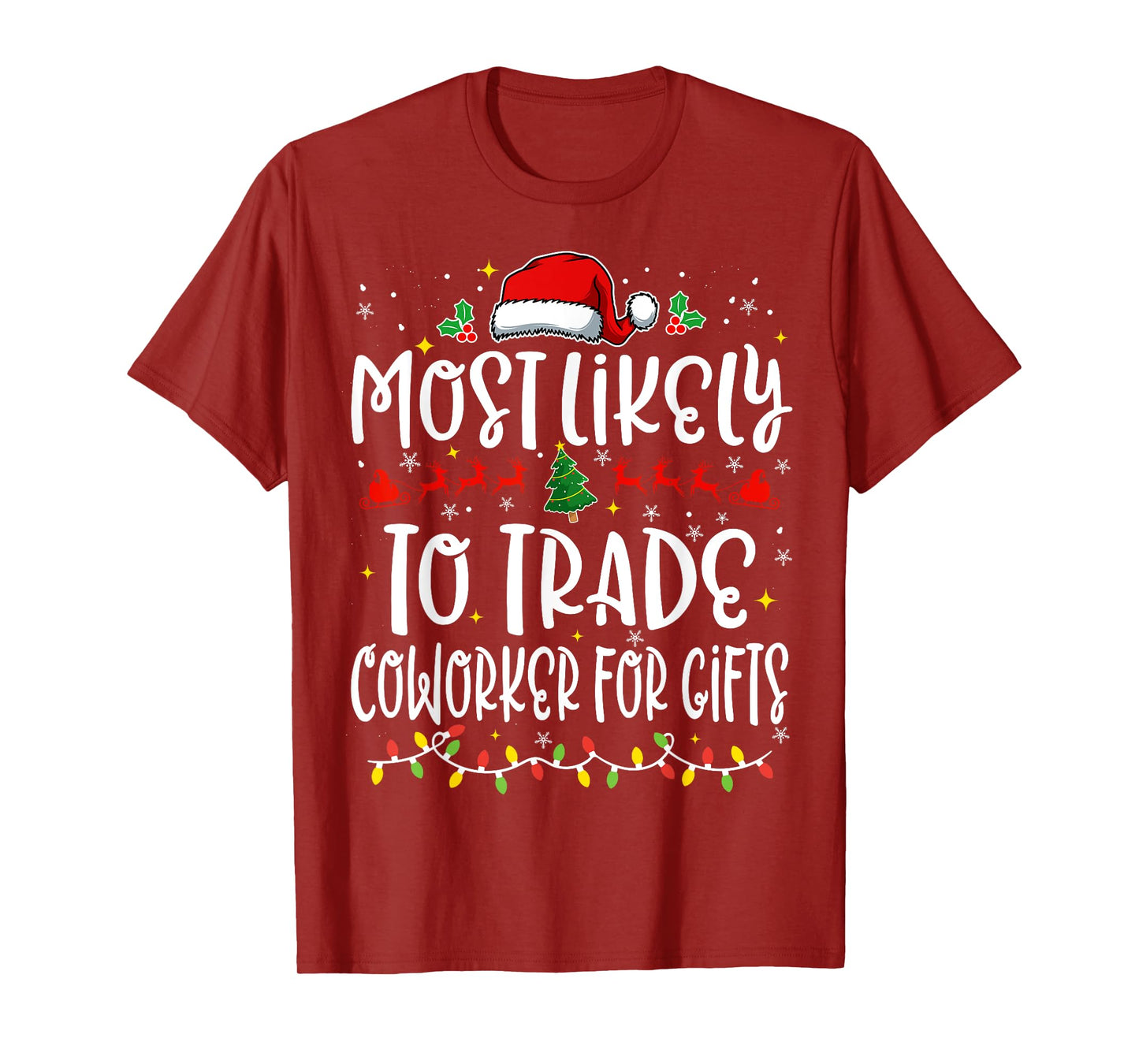 Most Likely to Trade Coworker For Gifts Funny Christmas T-Shirt
