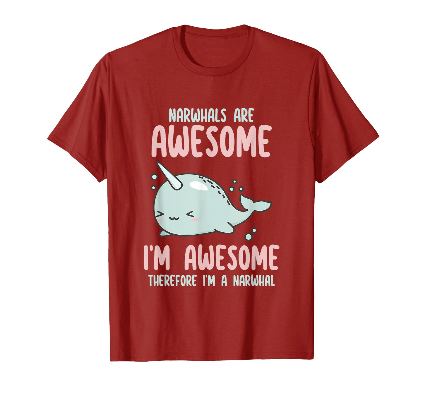 Sea Animal Fishing Graphic Tees & Gift Ideas Narwhals Are Awesome I'm Awesome Therefore I'm Narwhal Lover T-Shirt, Small