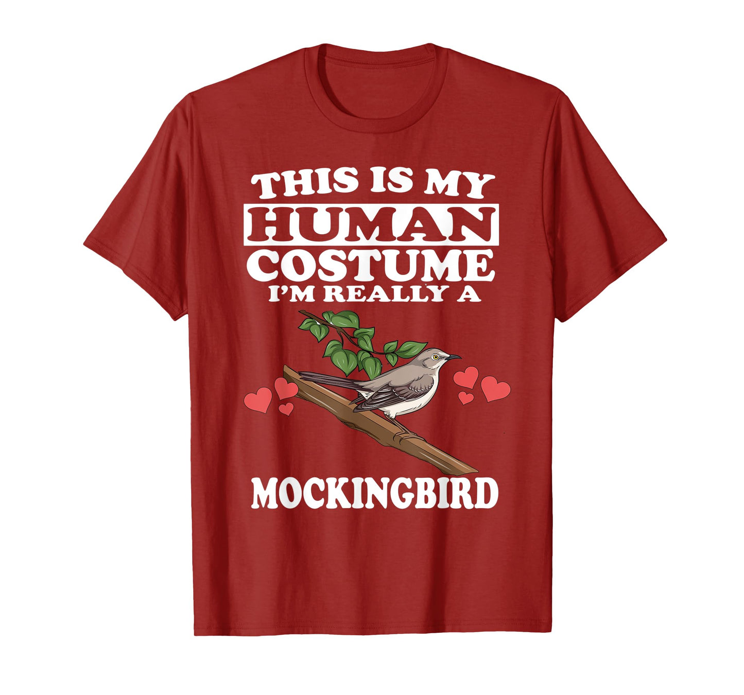 This Is My Human Costume I'm Really A Mockingbird Birds T-Shirt