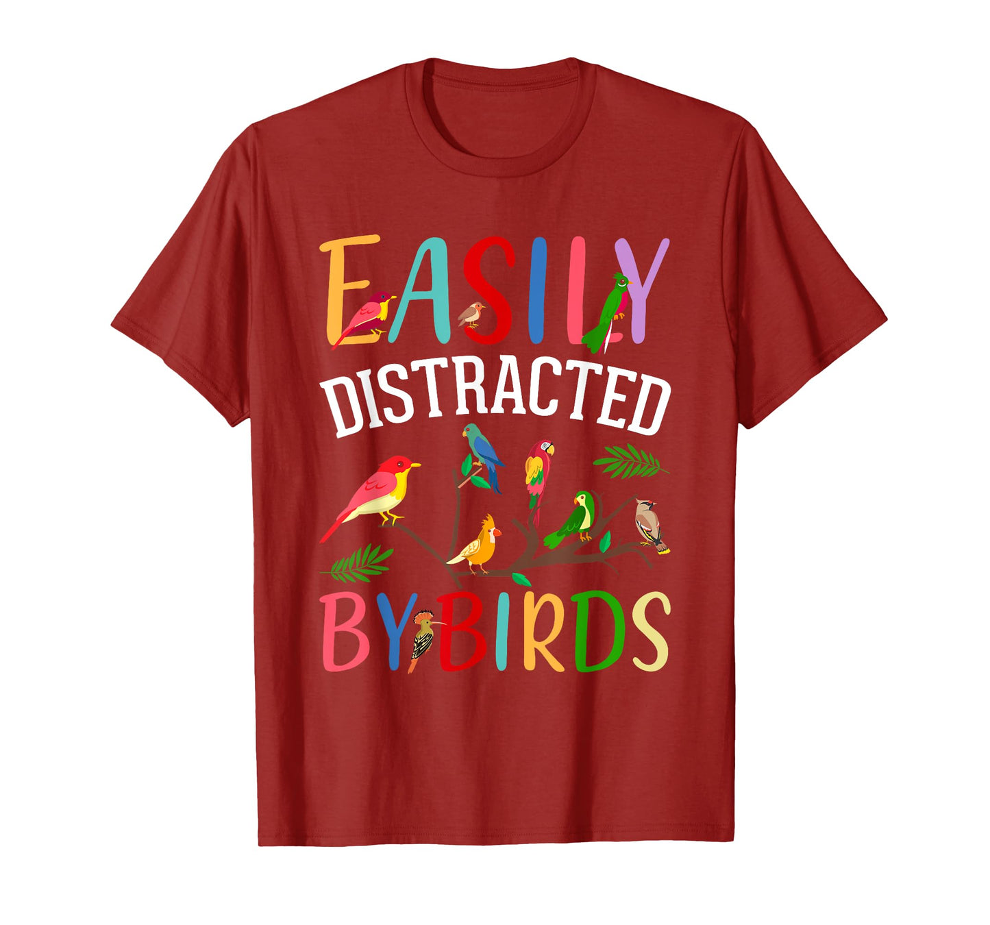 Bird Lovers, Birdwatching, Easy Distracted By Birds, Birder T-Shirt
