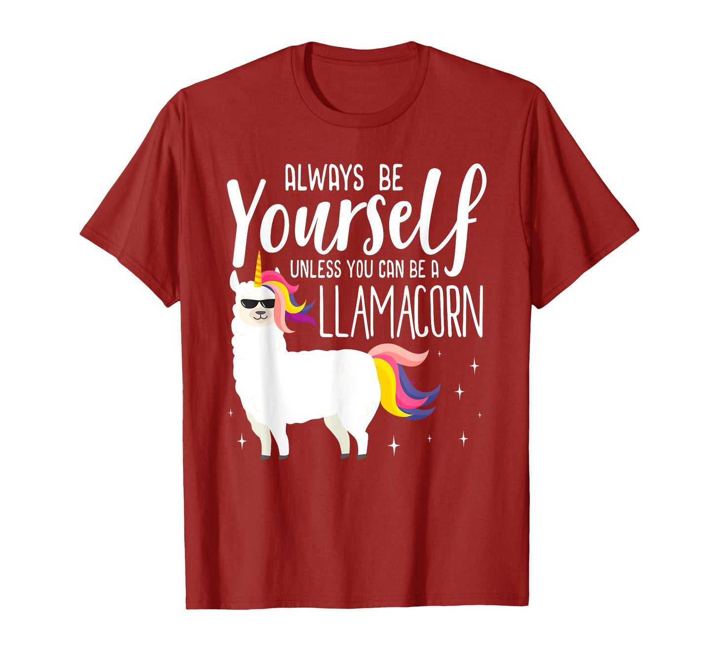 Always be a Llamacorn T Shirt | Fantasy Magic Llama Unicorn T-Shirt