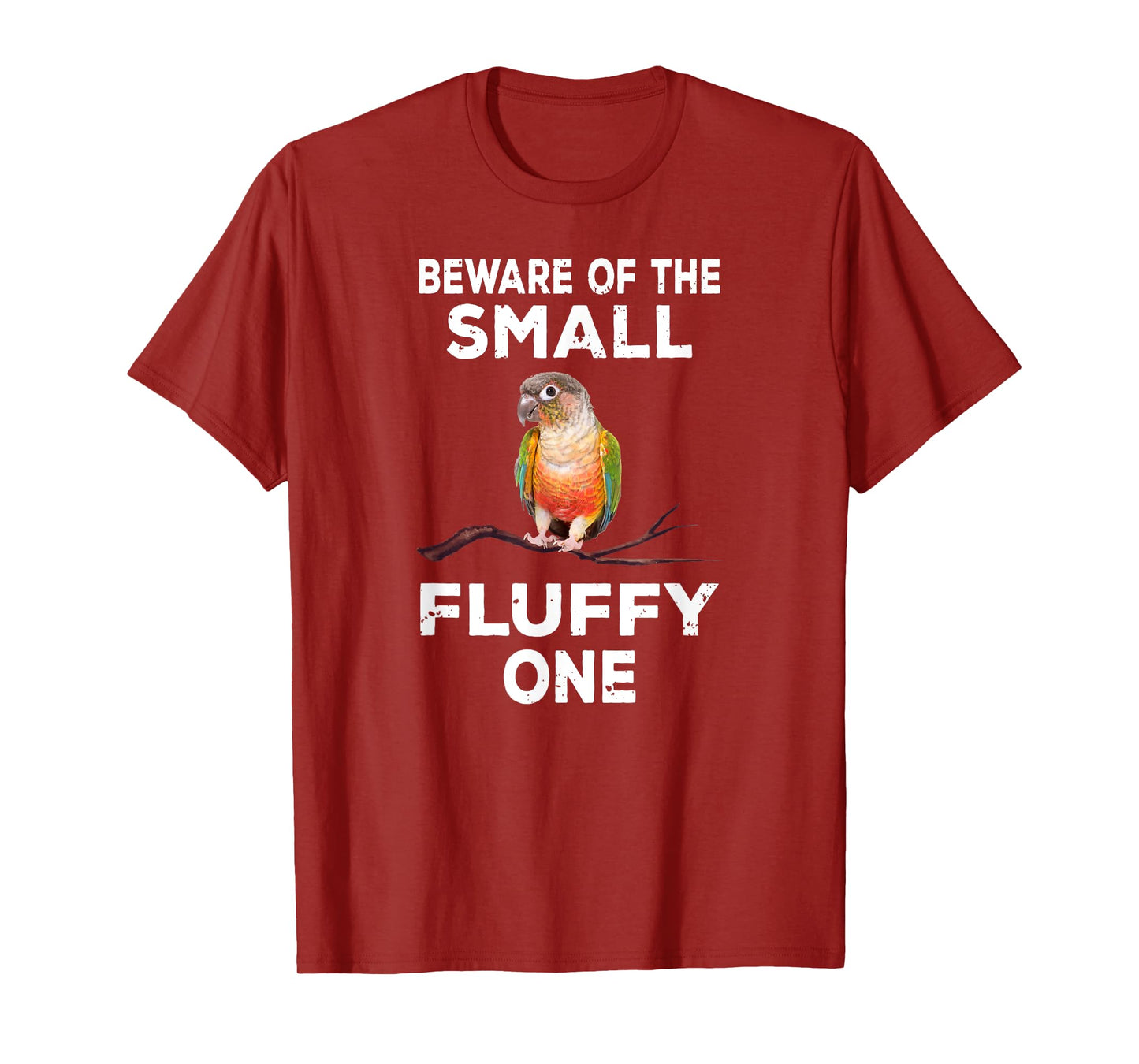 Conure Beware Of The Small Fluffy One Funny Parrot Bird T-Shirt