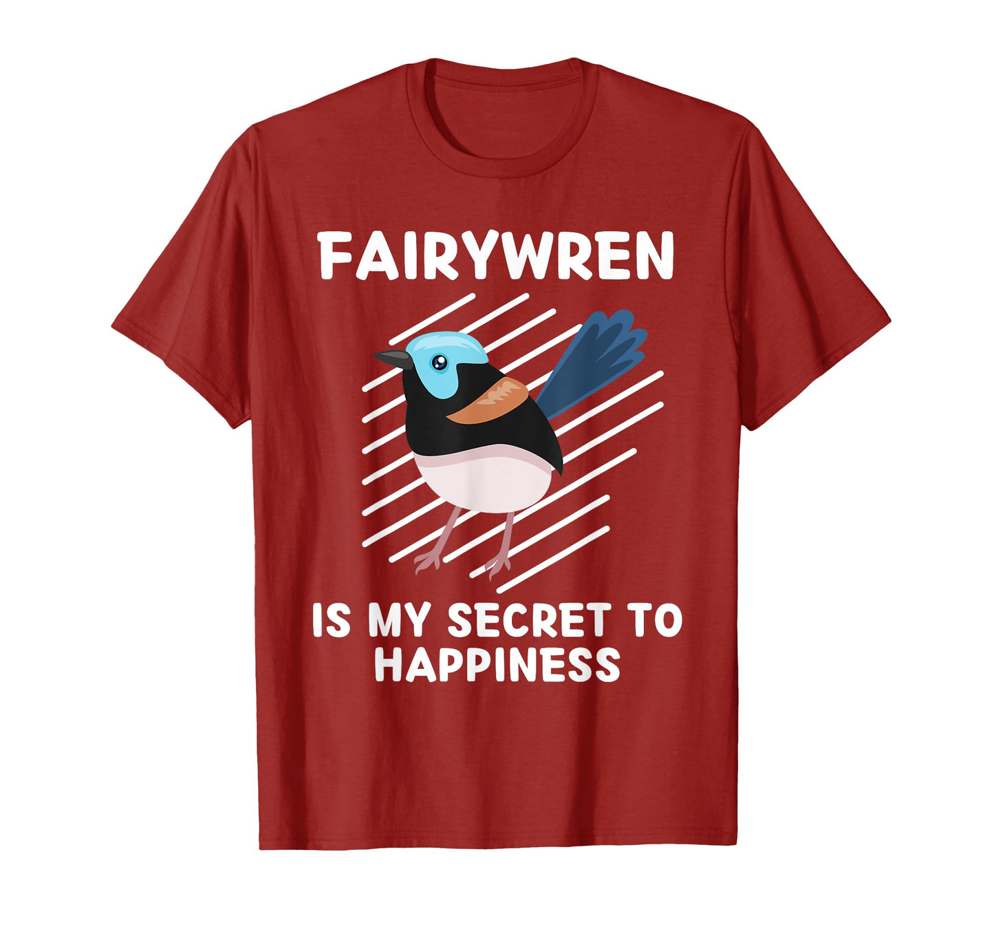Cute Fairywren Is My Secret To Happiness Kawaii Fairywren T-Shirt