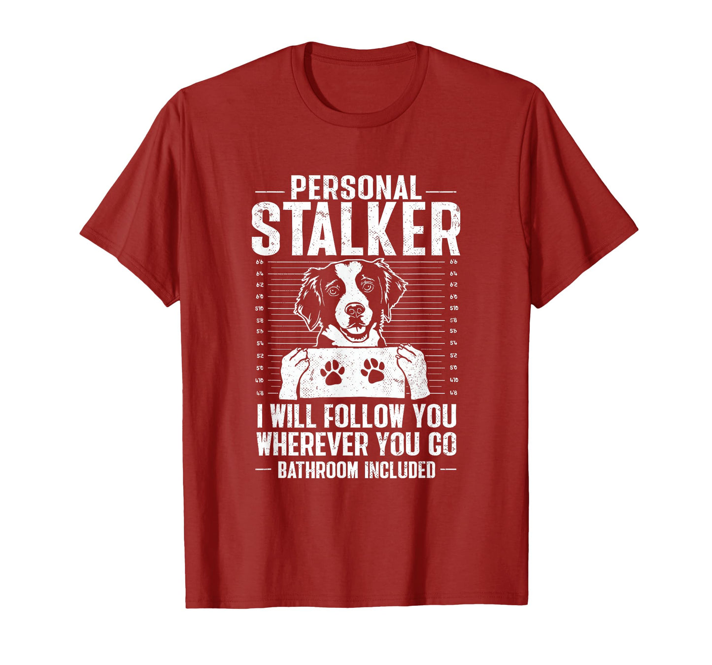 Brittany Spaniel Personal Stalker Brittany Dog T-Shirt