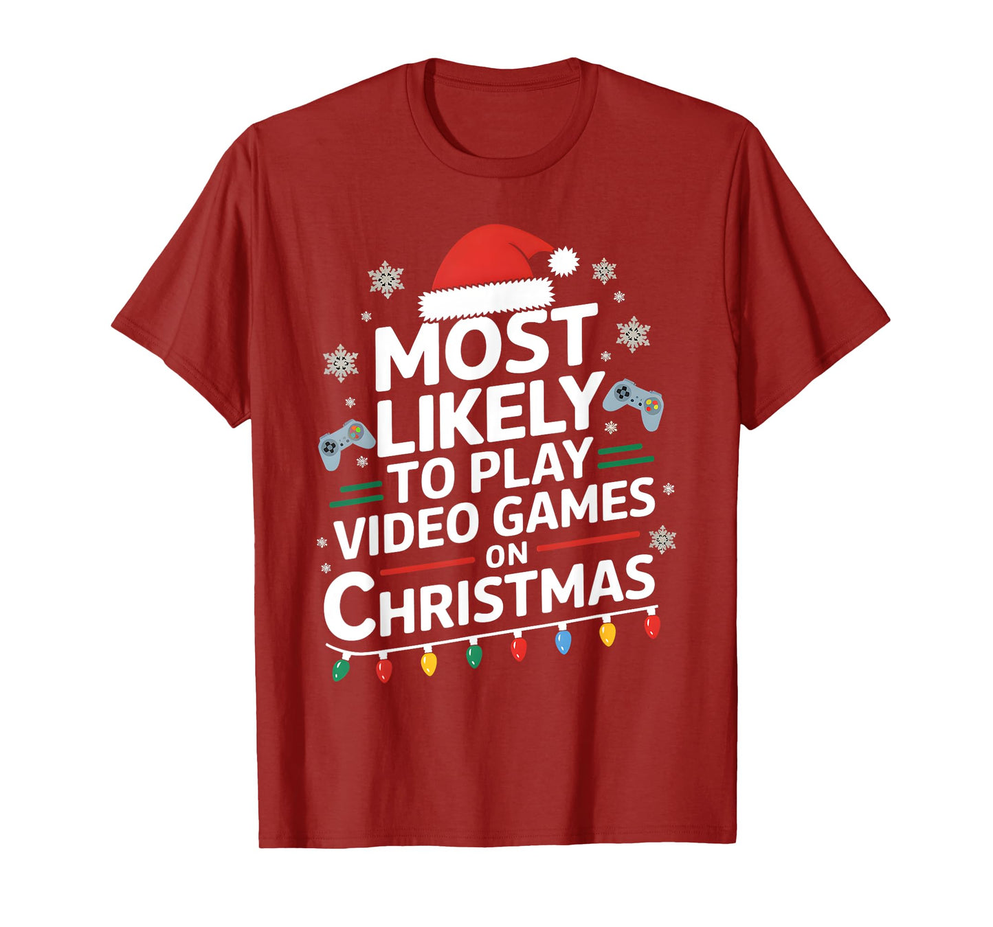 Most Likely To Play Video Games On Christmas video game love T-Shirt