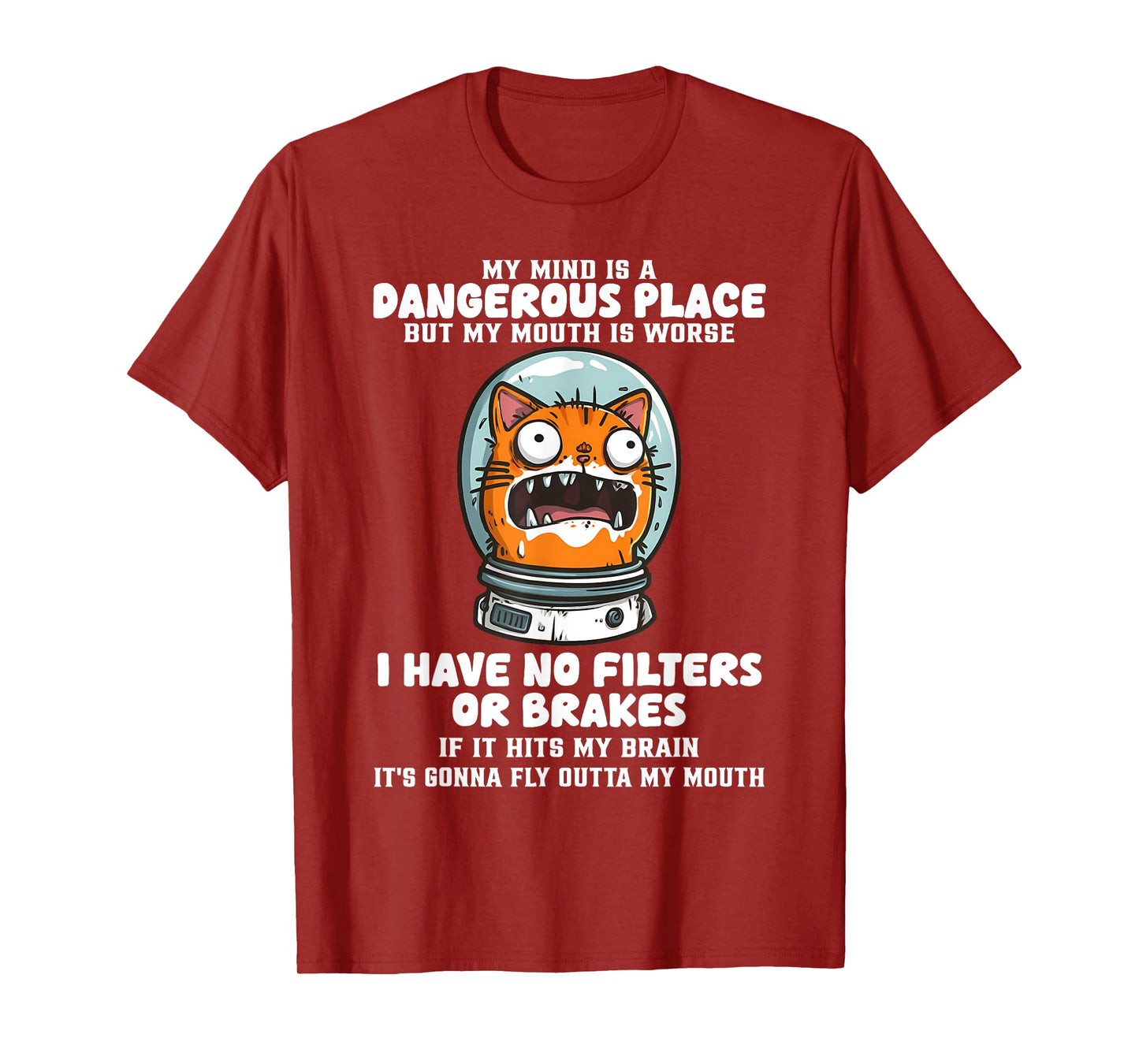 My Mind is A Dangerous Place But My Mouth is Worse Cat Funny T-Shirt