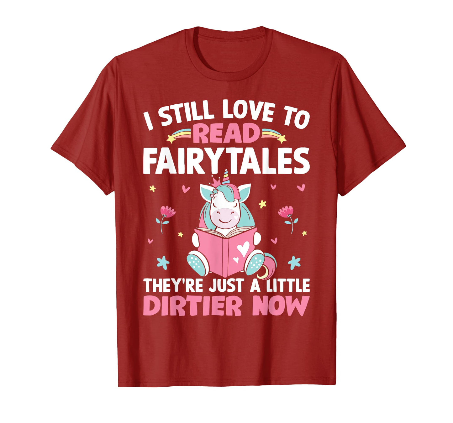 I Still Love To Read Fairytales Romance Book Reader Girl T-Shirt