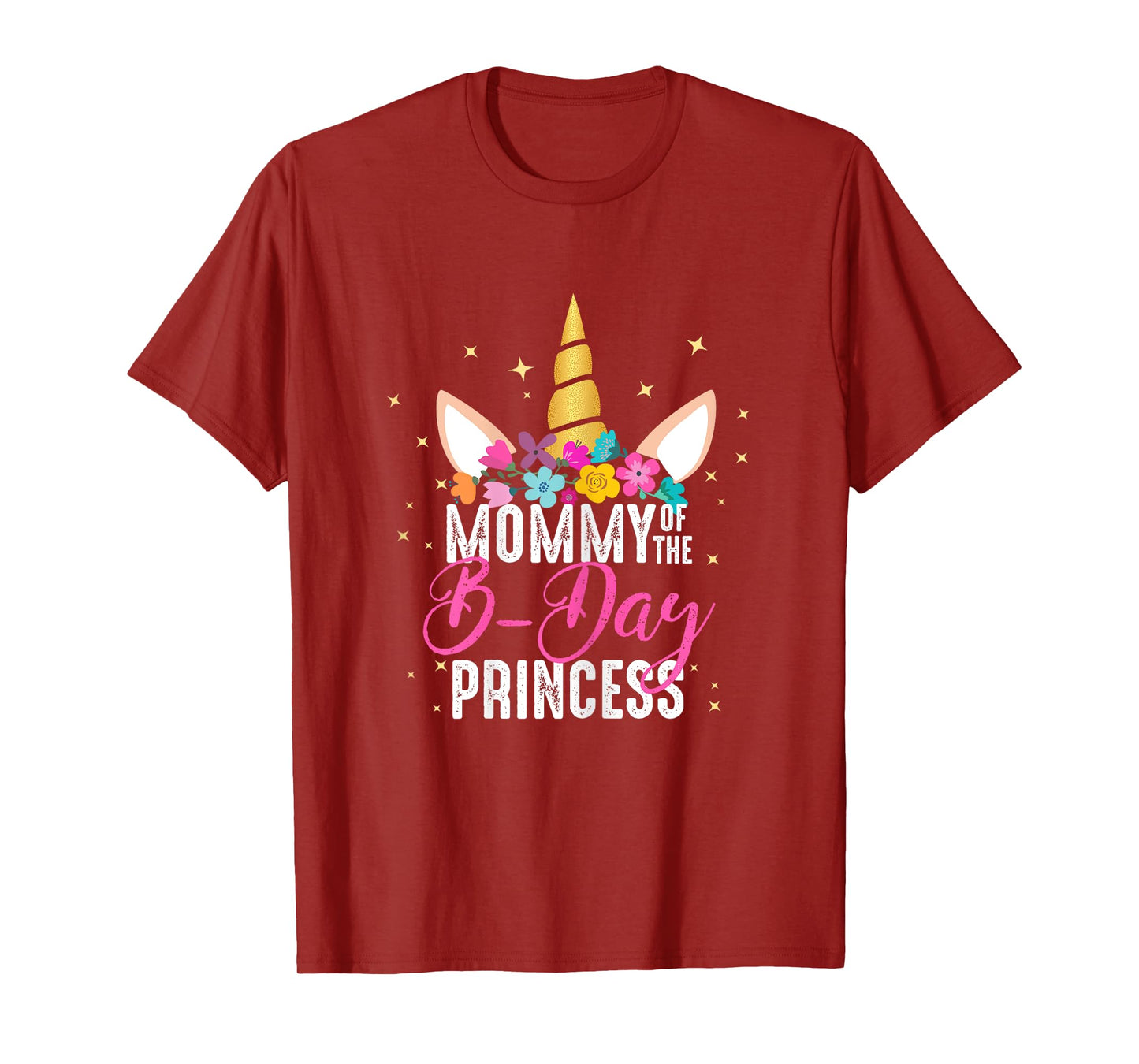 Mommy Of The B Day Princess Mother Gifts Unicorn Birthday T-Shirt