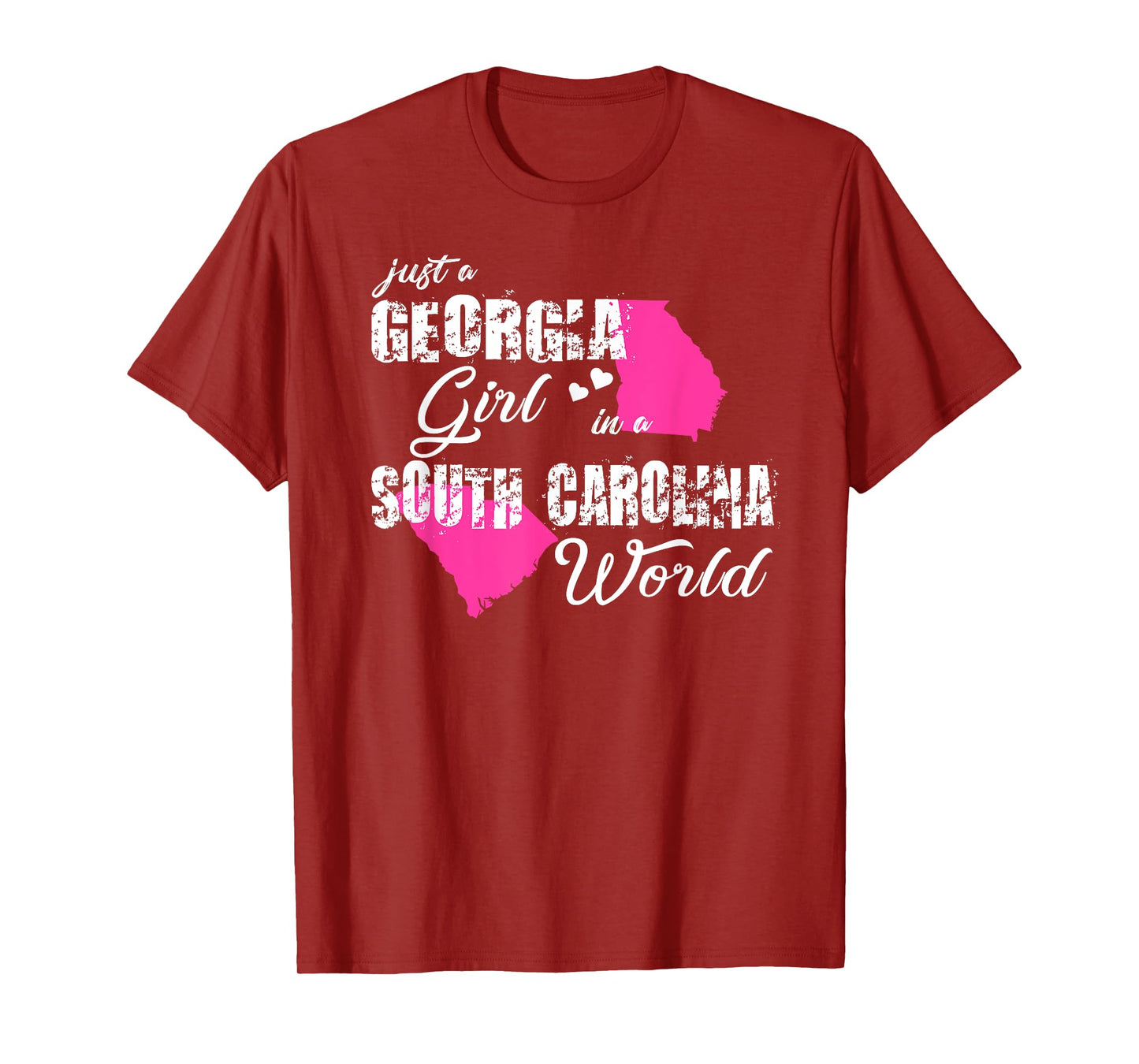 Funny Georgia Shirts Just a Georgia girl in a South Carolina T-Shirt