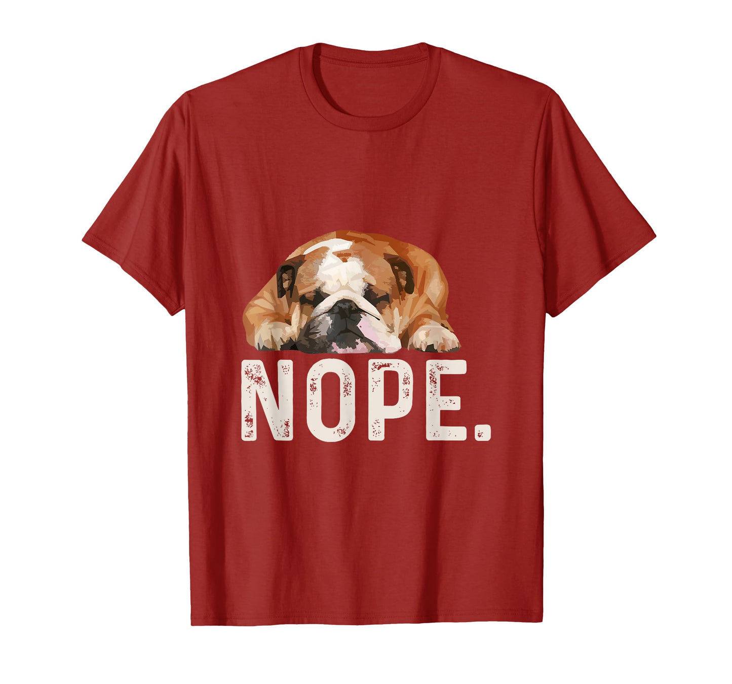 Nope Lazy Bulldog Dog Lover Gift T-Shirt Men Women Girls Kids T-Shirt