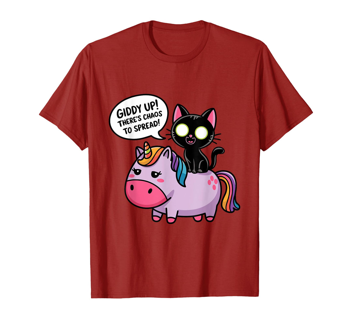 Funny Quote Giddy Up! There‘s Chaos To Spread T-Shirt