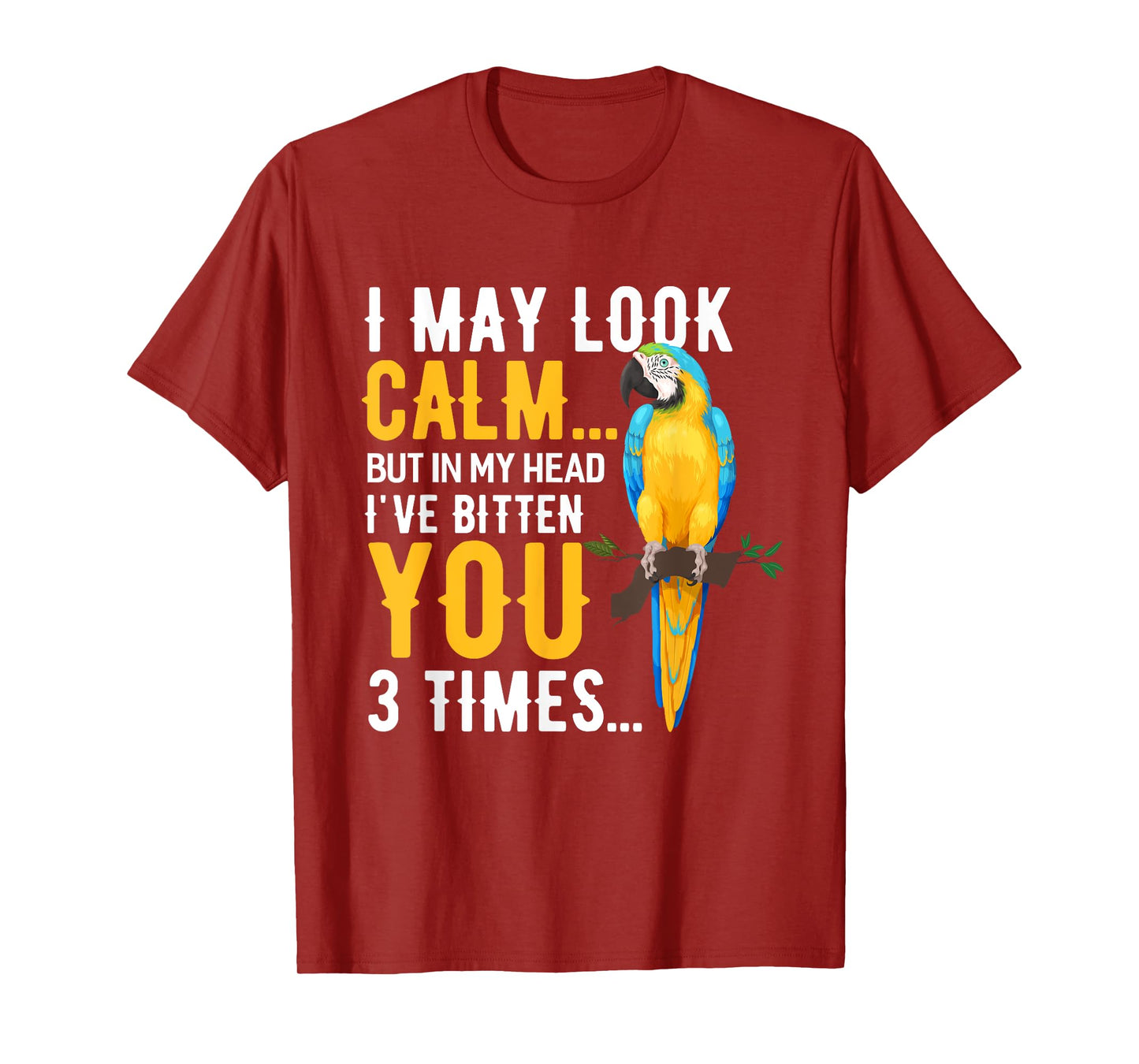 I May Look Calm Macaw Shirt Macaw TShirt Blue Yellow Macaw T-Shirt