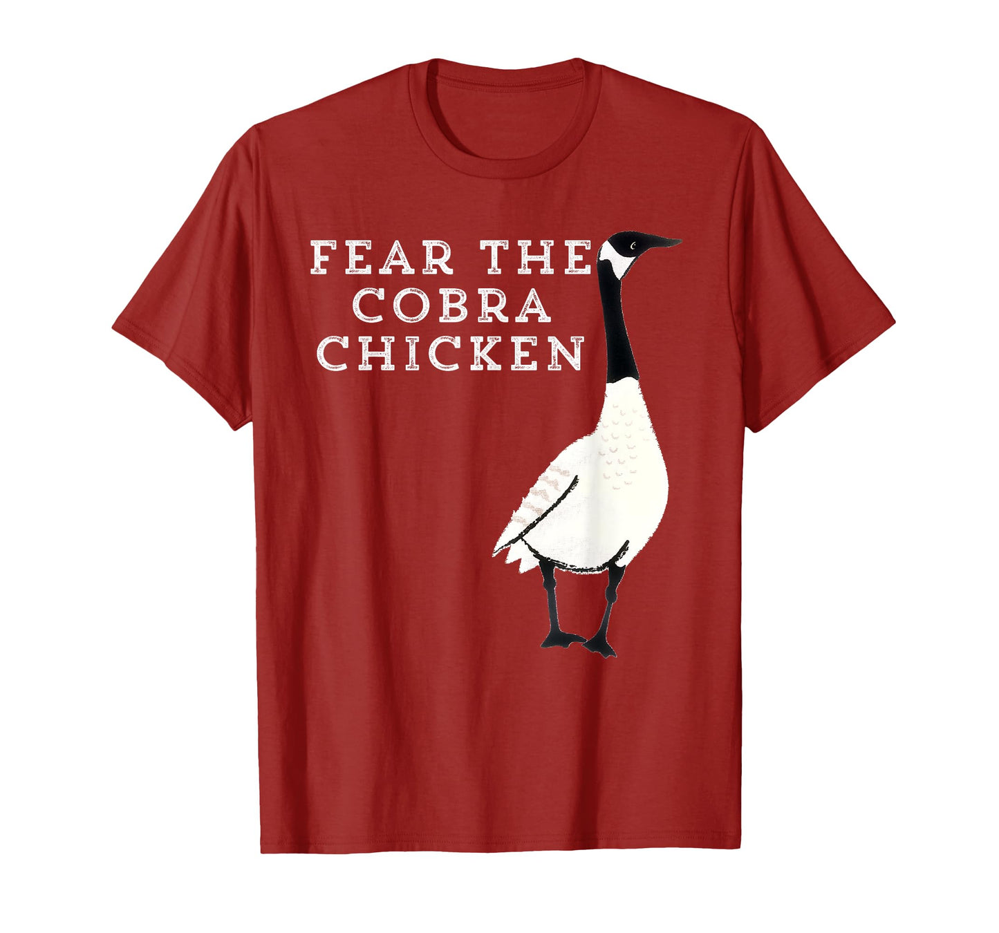 Funny Sarcastic: Bird Fear The Cobra Chicken T Shirt T-Shirt