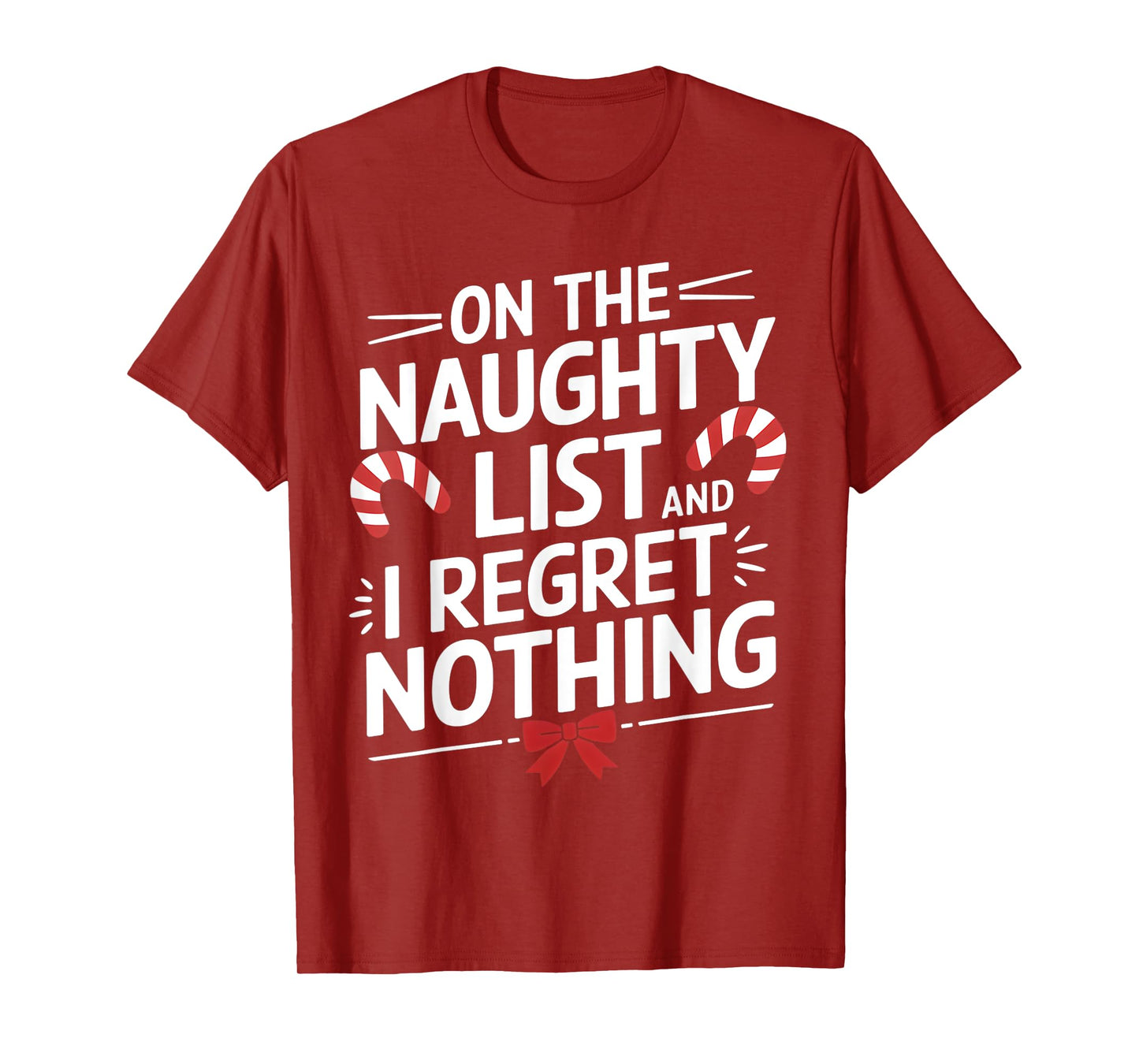 Festive Naughty List Christmas Apparel On The Naughty List And Regret Nothing Xmas Humor Unisex-Adult T-Shirt Black Small Short Sleeve Cotton Blend Crew Neck Classic Fit Imported Holiday T-Shirt