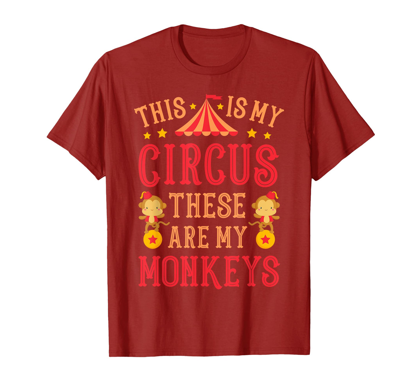This Is My Circus These Are My Monkeys Mothers Day Funny Mom T-Shirt
