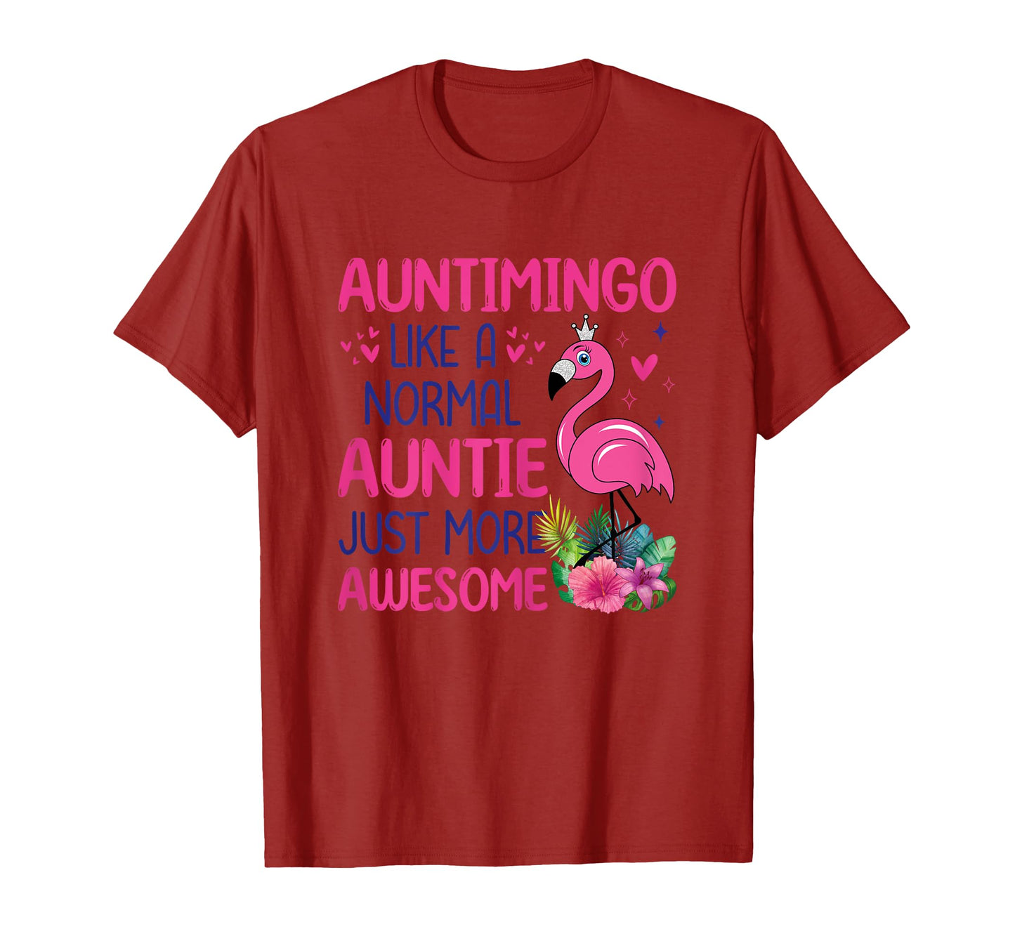 Flamingo Lover Auntie Auntimingo Like A Normal Aunt T-Shirt