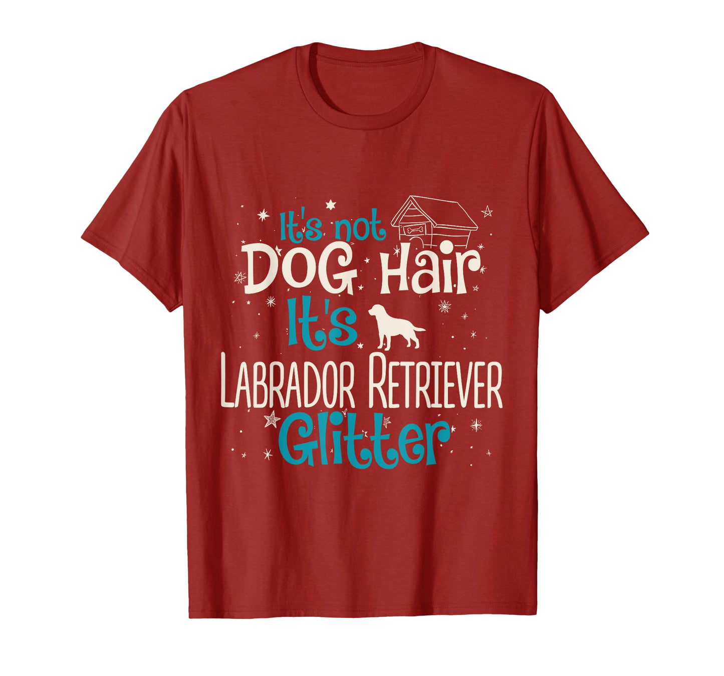 It's Not Dog Hair It's Labrador Retriever Glitter Men Women Kids T-Shirt