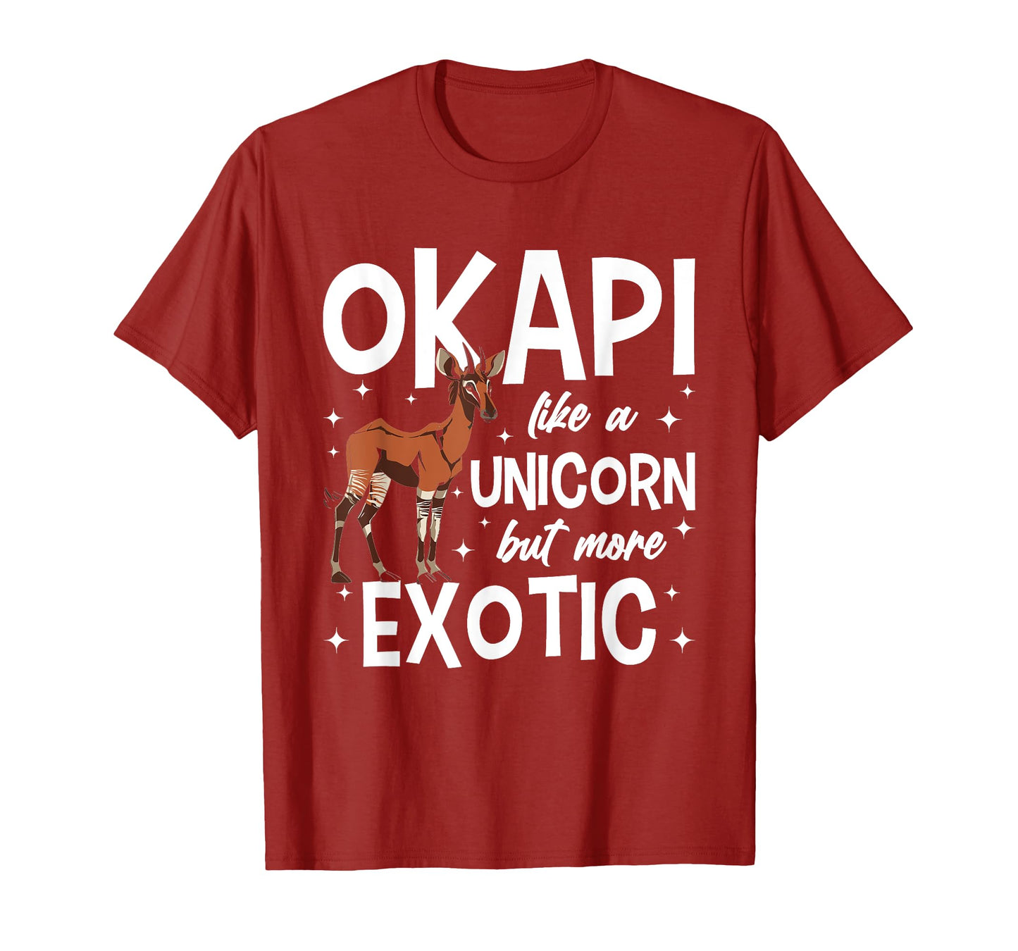 "Okapi like a unicorn but more Exotic" Okapi lover T-Shirt