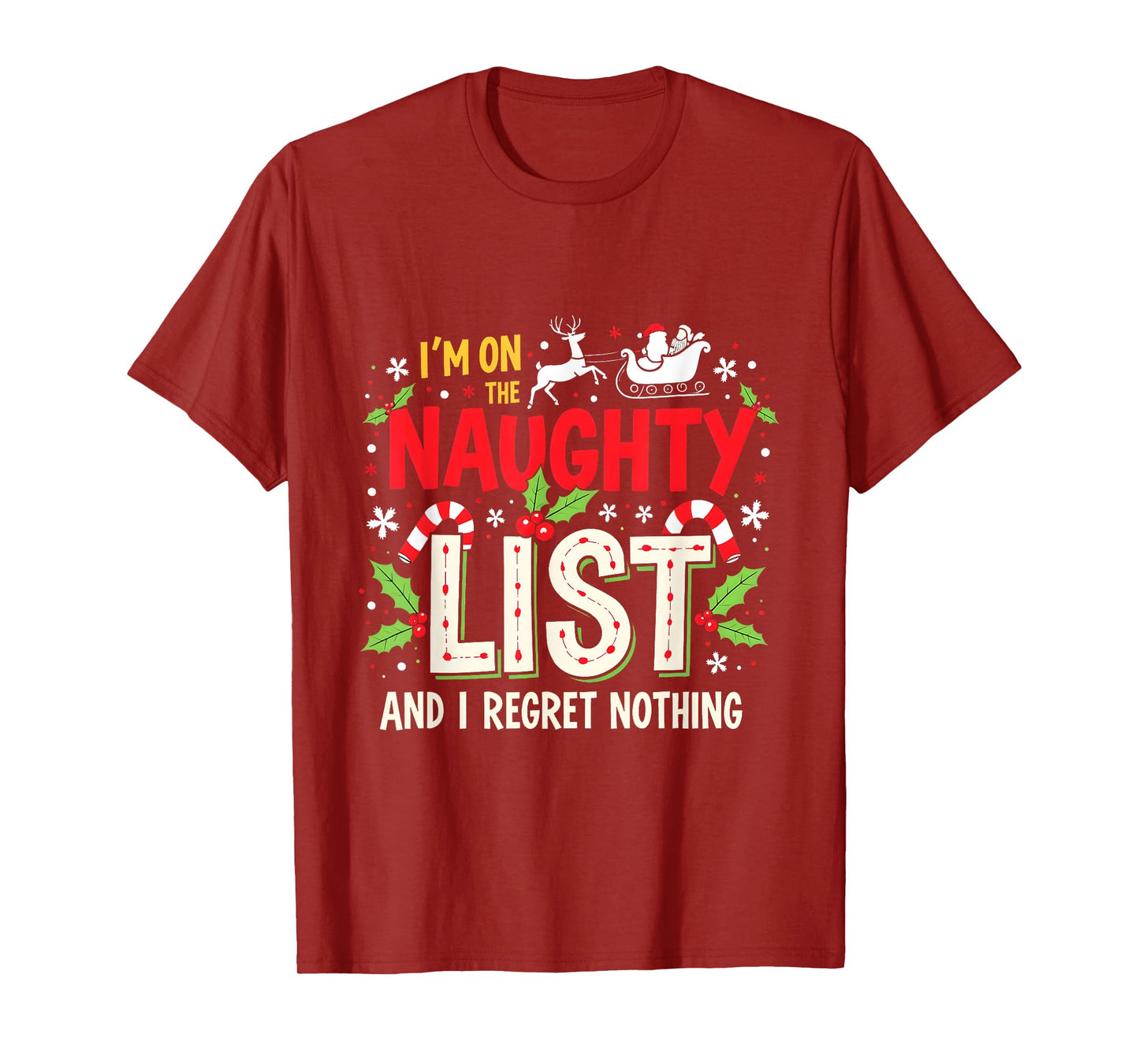 I'm On The List Of Naughty And I Regret Nothing Xmas Design T-Shirt