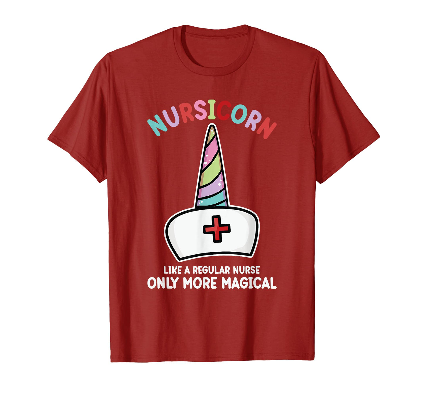 Unicorn Nurse Funny Nursicorn Rainbow Nursing Life Women Men T-Shirt
