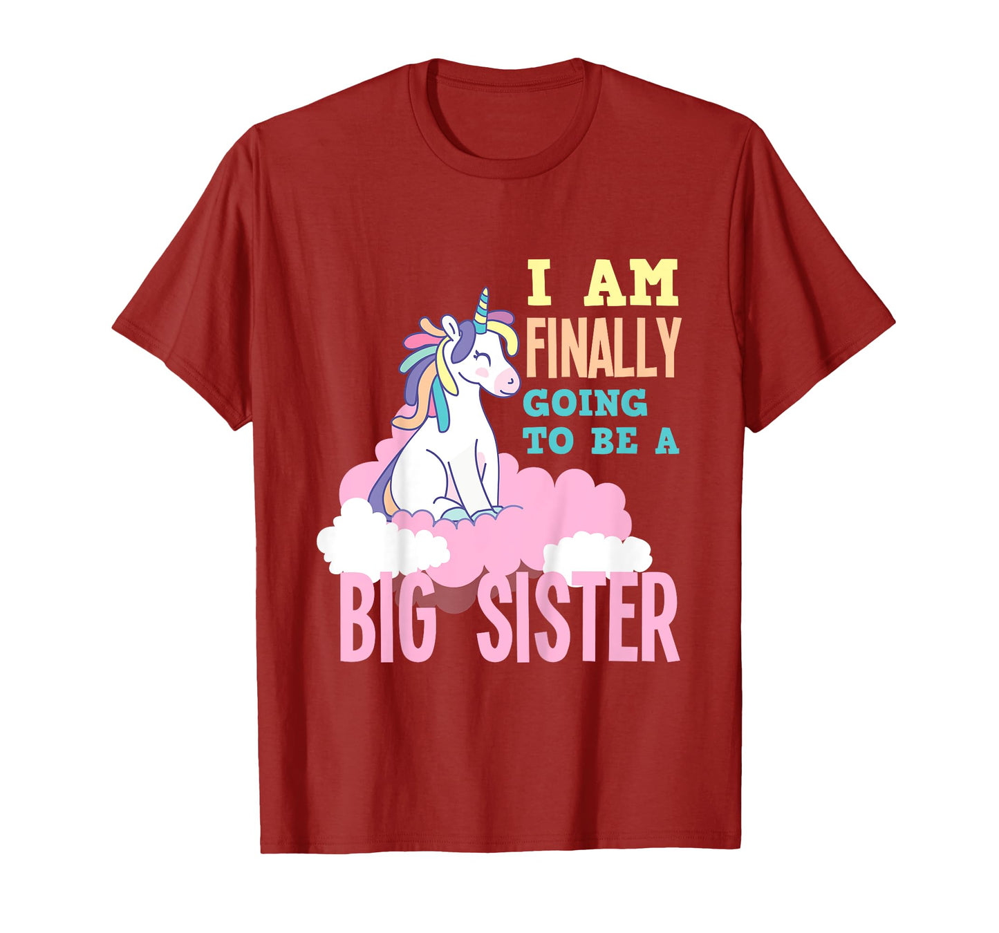 I'm Finally Going To Be A Big Sister Unicorn Big Sister T-Shirt