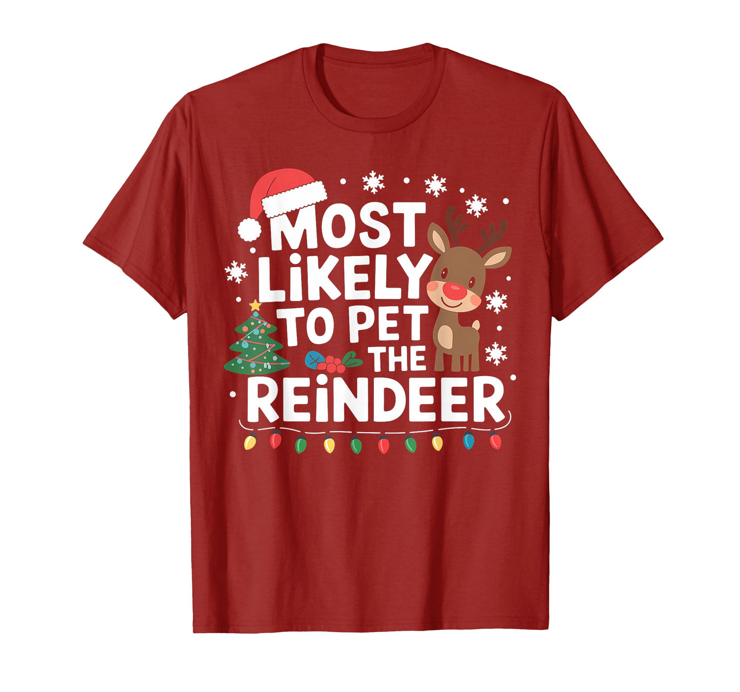Most Likely To Pet The Reindeer Family Christmas Holiday T-Shirt