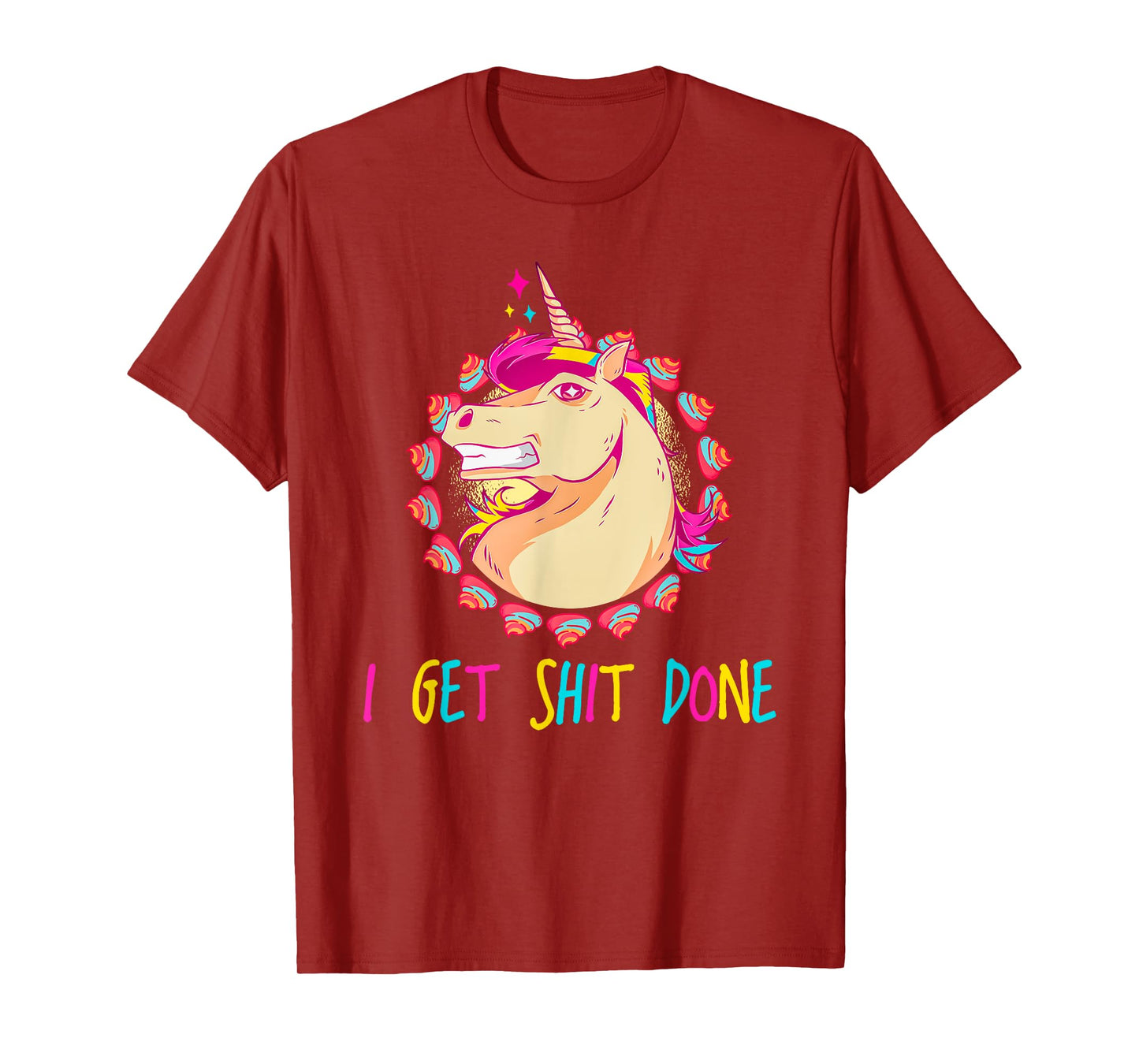 I Get Shit Done Unicorn Mullet & Rainbow Poop Gift T-Shirt