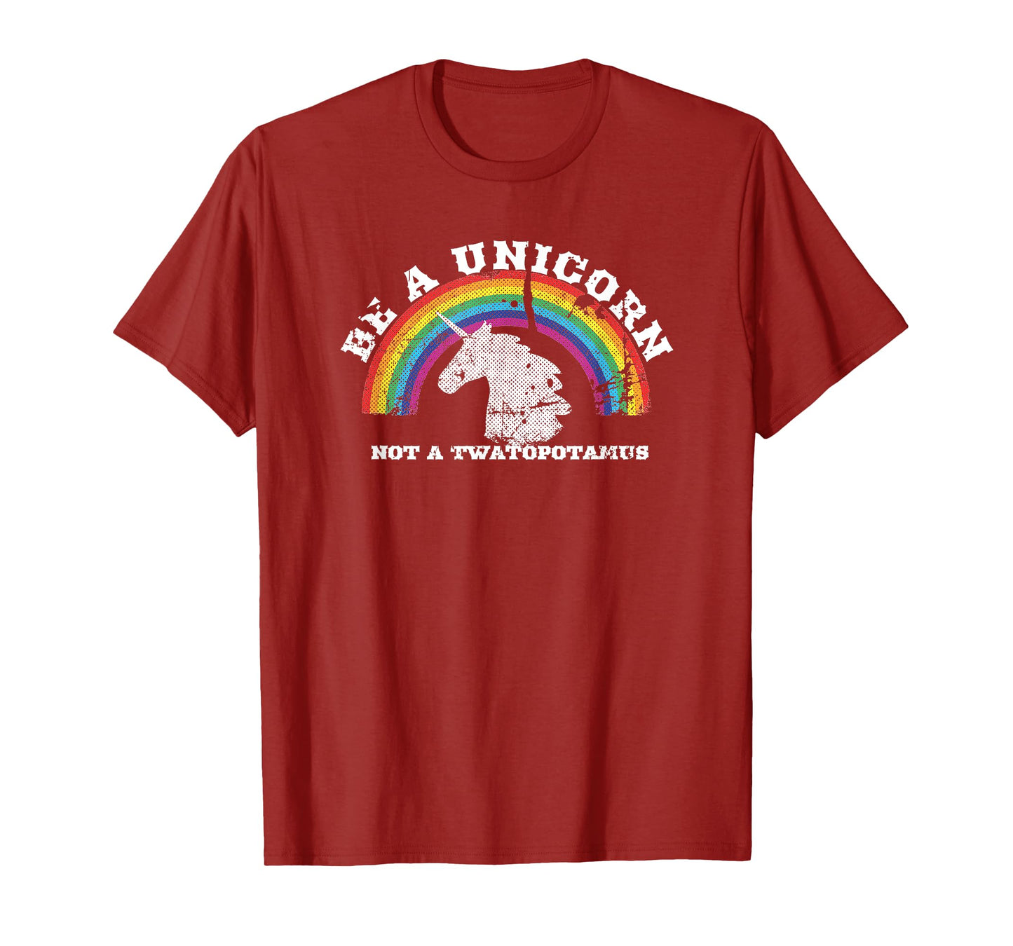 Funny Meme Be A Unicorn Not A Twatopotamus T-Shirt T-Shirt