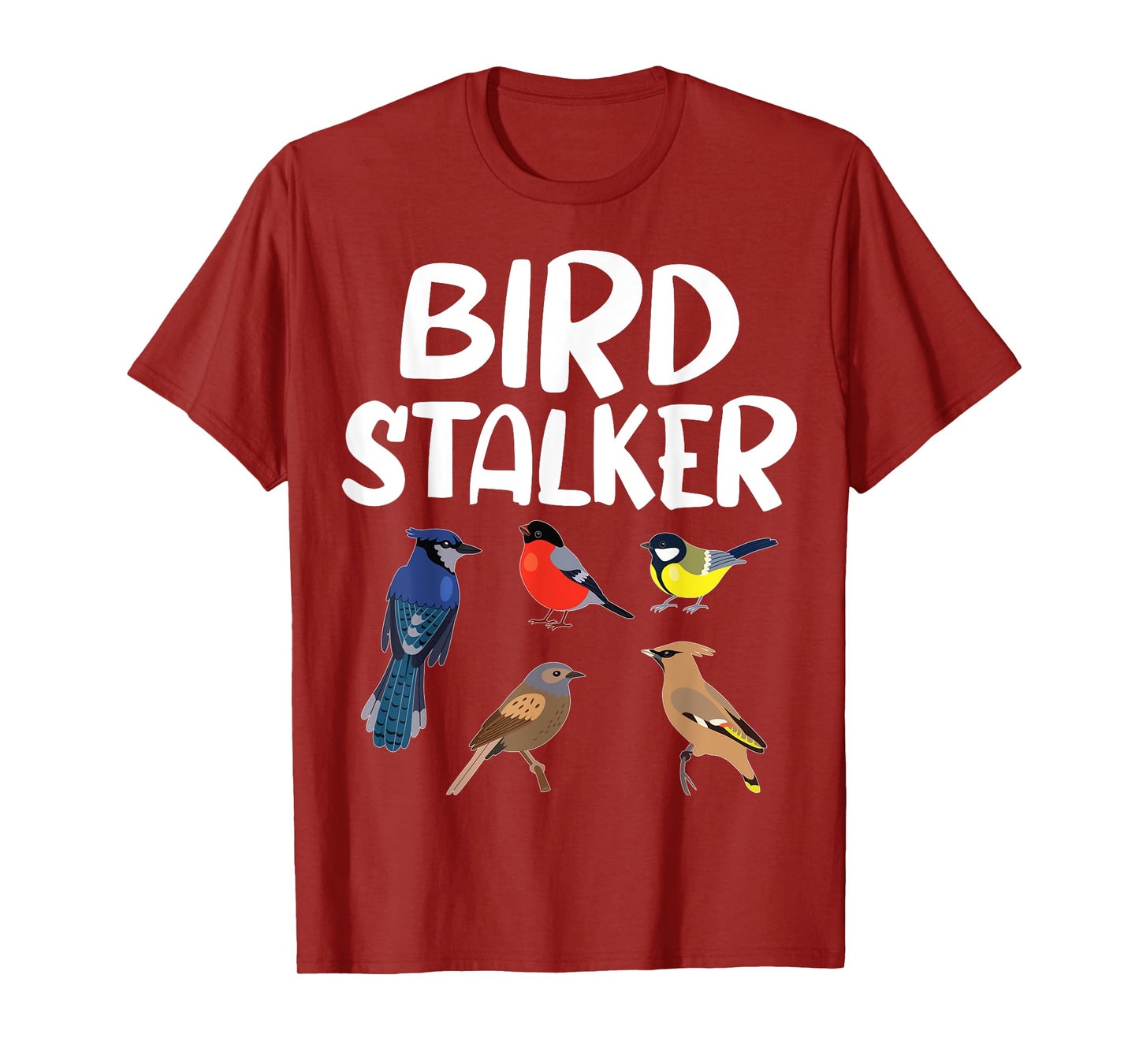 Bird Stalker Birdwatching Bird lover Funny birding T-Shirt