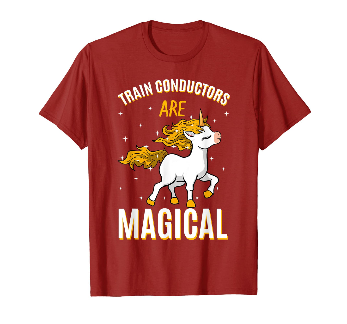 Train Conductors Are Magical Unicorn Job Railroad Profession T-Shirt