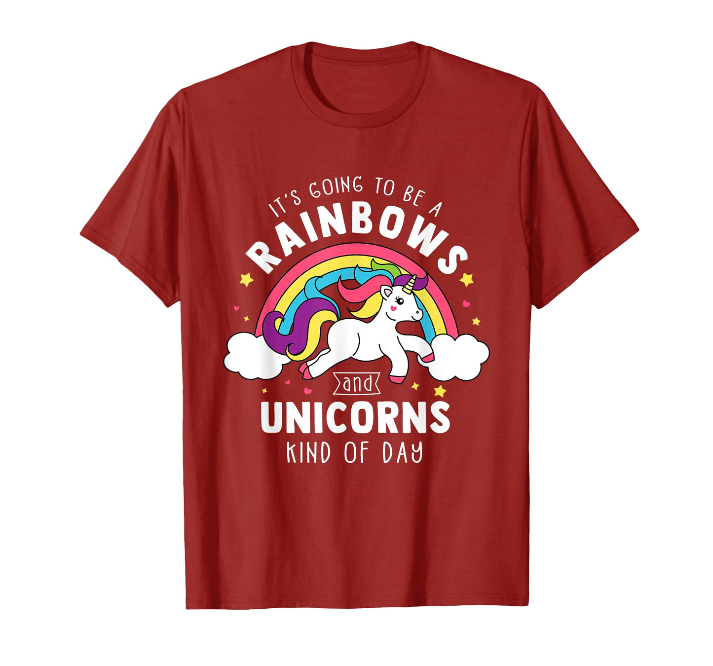 It's Going To Be A Rainbows and Unicorns Day - Unicorn Gift T-Shirt