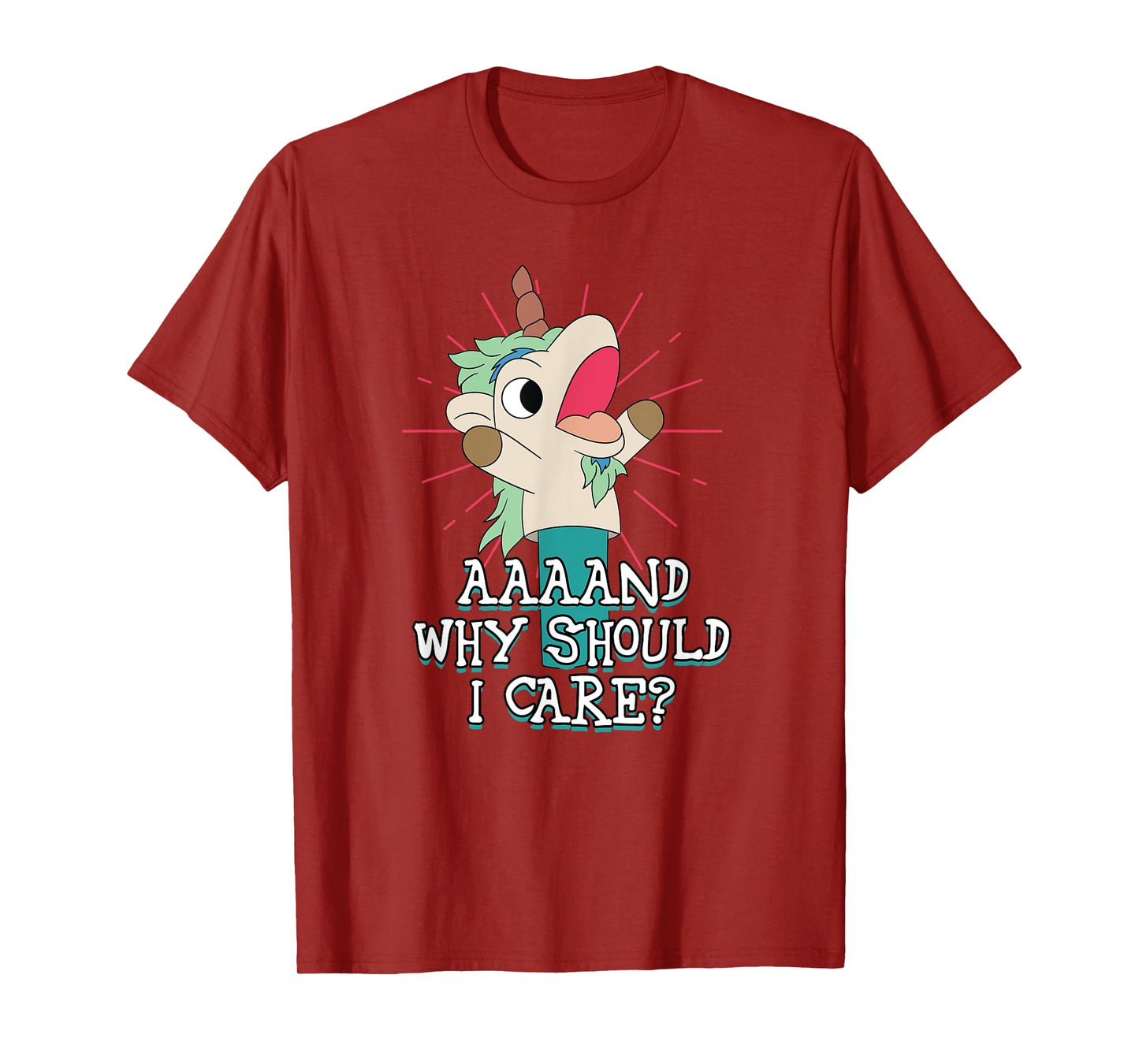 Annnd Why Should - I Care - Unicorn Apparel - Sarcastic T-Shirt