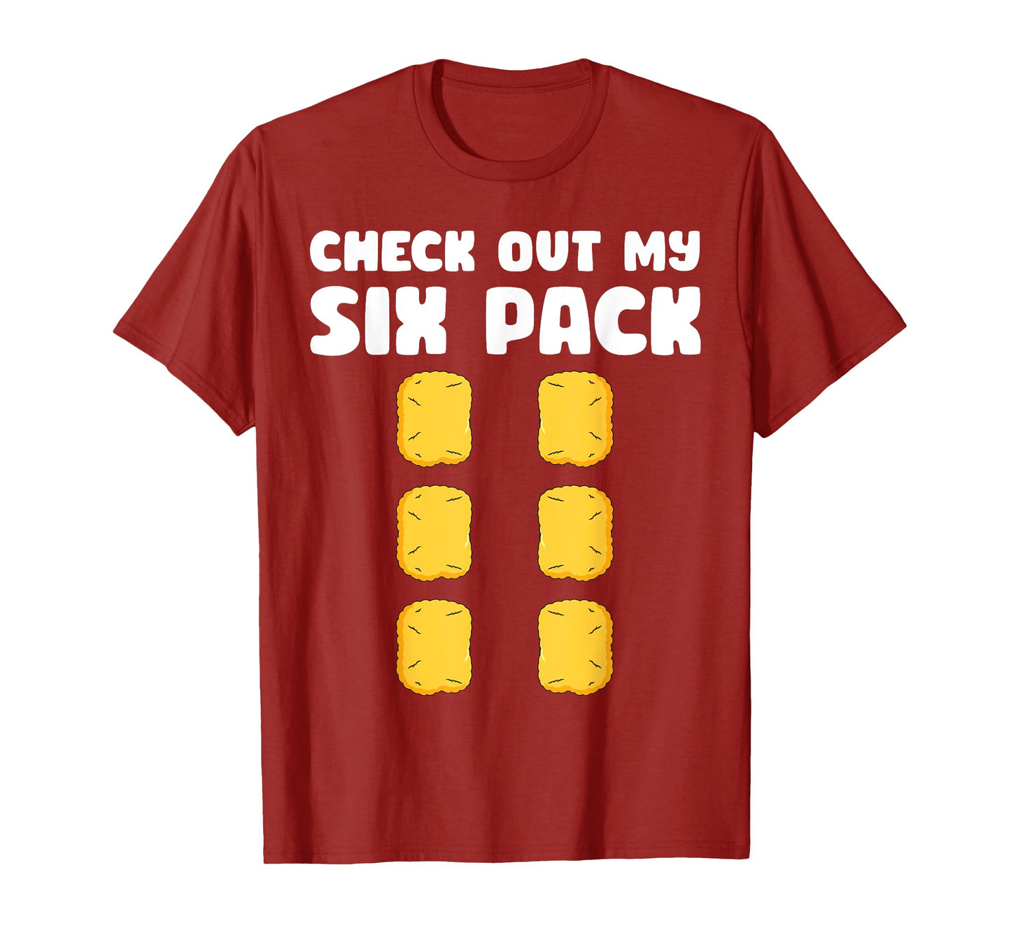 Checkout My Six Pack Funny Chicken Nugget Saying T-Shirt