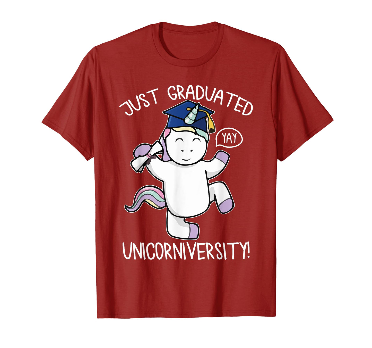 Just Graduate Funny Unicorn Lover University College Student T-Shirt
