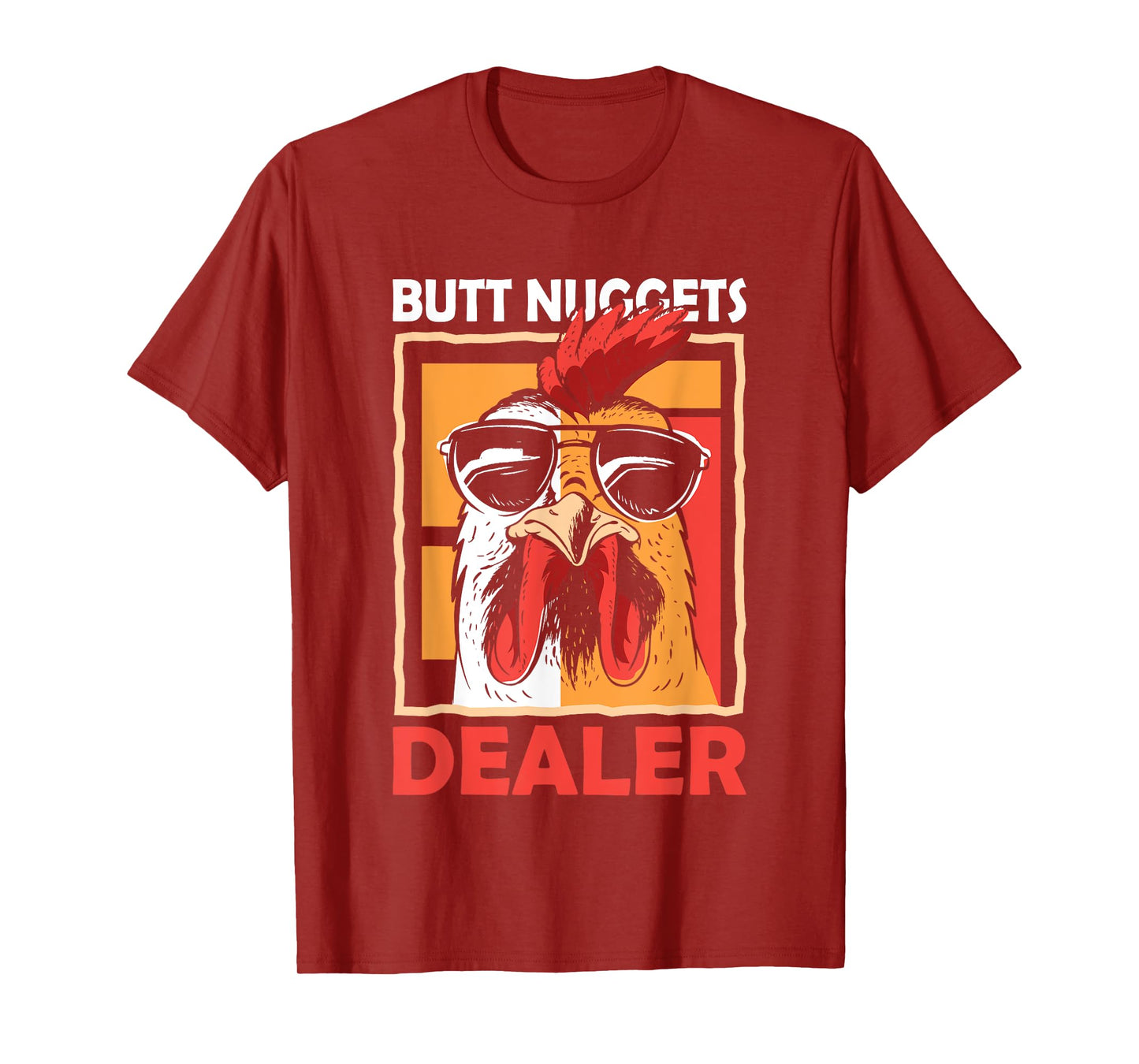 For Hen Barnyard Humor Fans Butt Nuggets Dealer Chicken Sunglasses Farming T-Shirt
