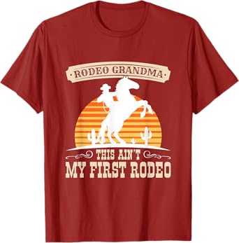 Rodeo Grandma Ain't My First Rodeo Funny Western Quote T-Shirt