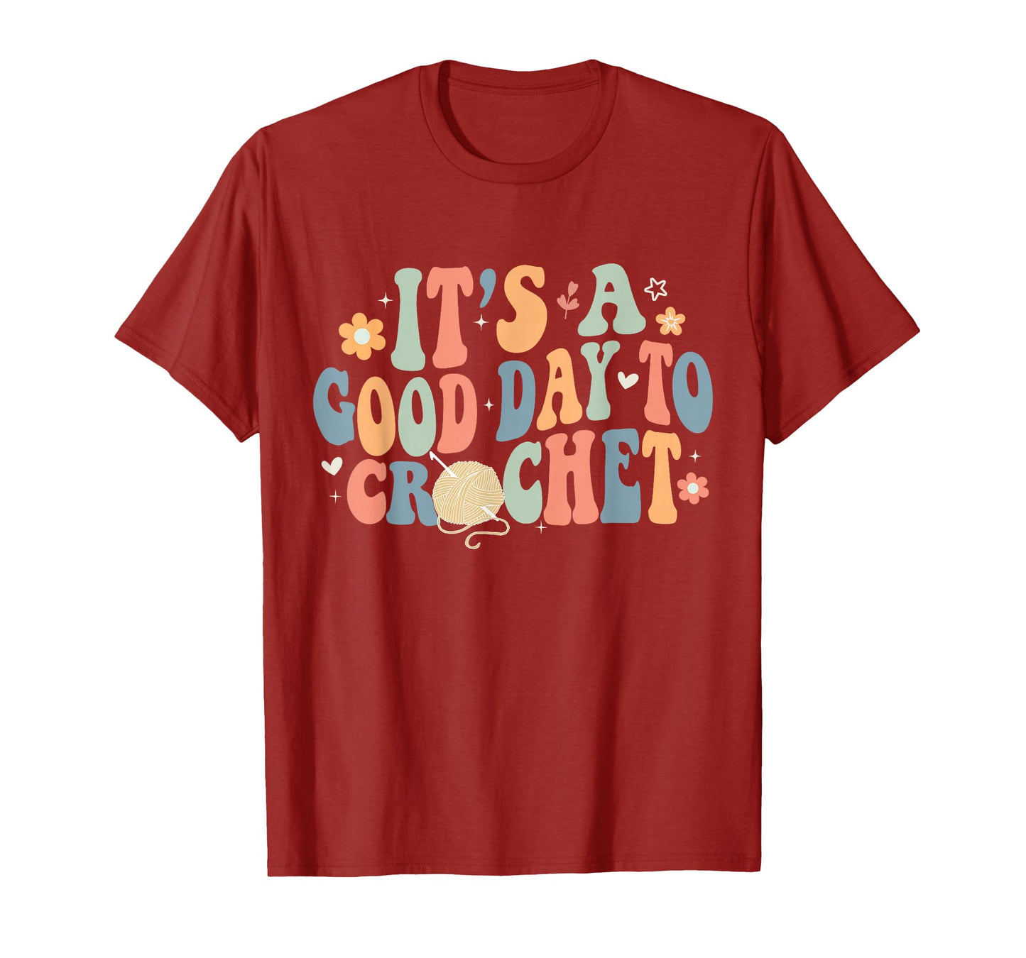 It's A Good Day To Crochet Funny Retro Groovy Cochet Lover T-Shirt
