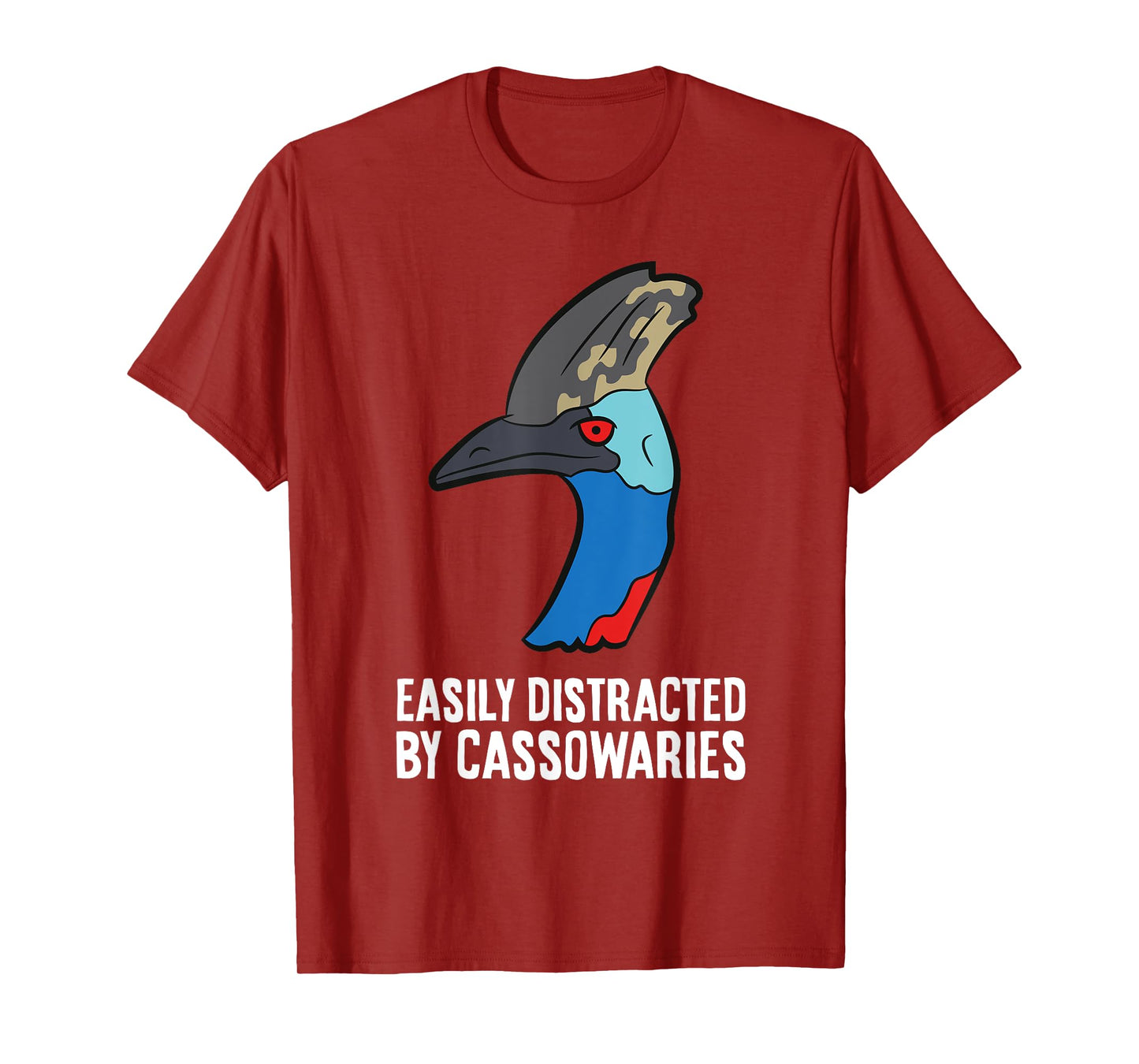Cassowary Bird Lover Easily Distracted By Cassowaries T-Shirt