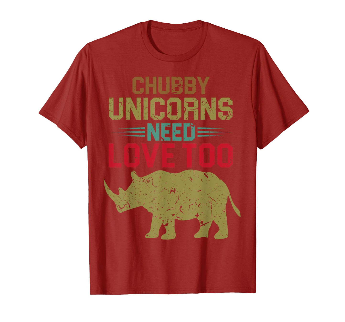 Funny Chubby Unicorns Need Love Too T-Shirt