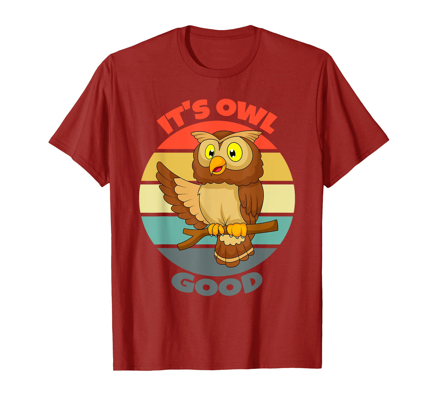It's Owl Good | Owl Good T-Shirt