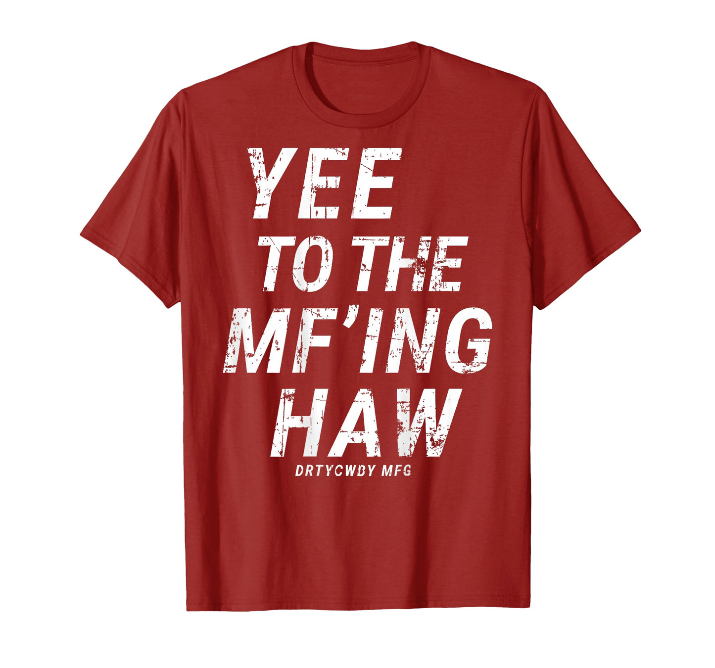 Yee To The Mf'ing Haw Rodeo(ON BACK) T-Shirt