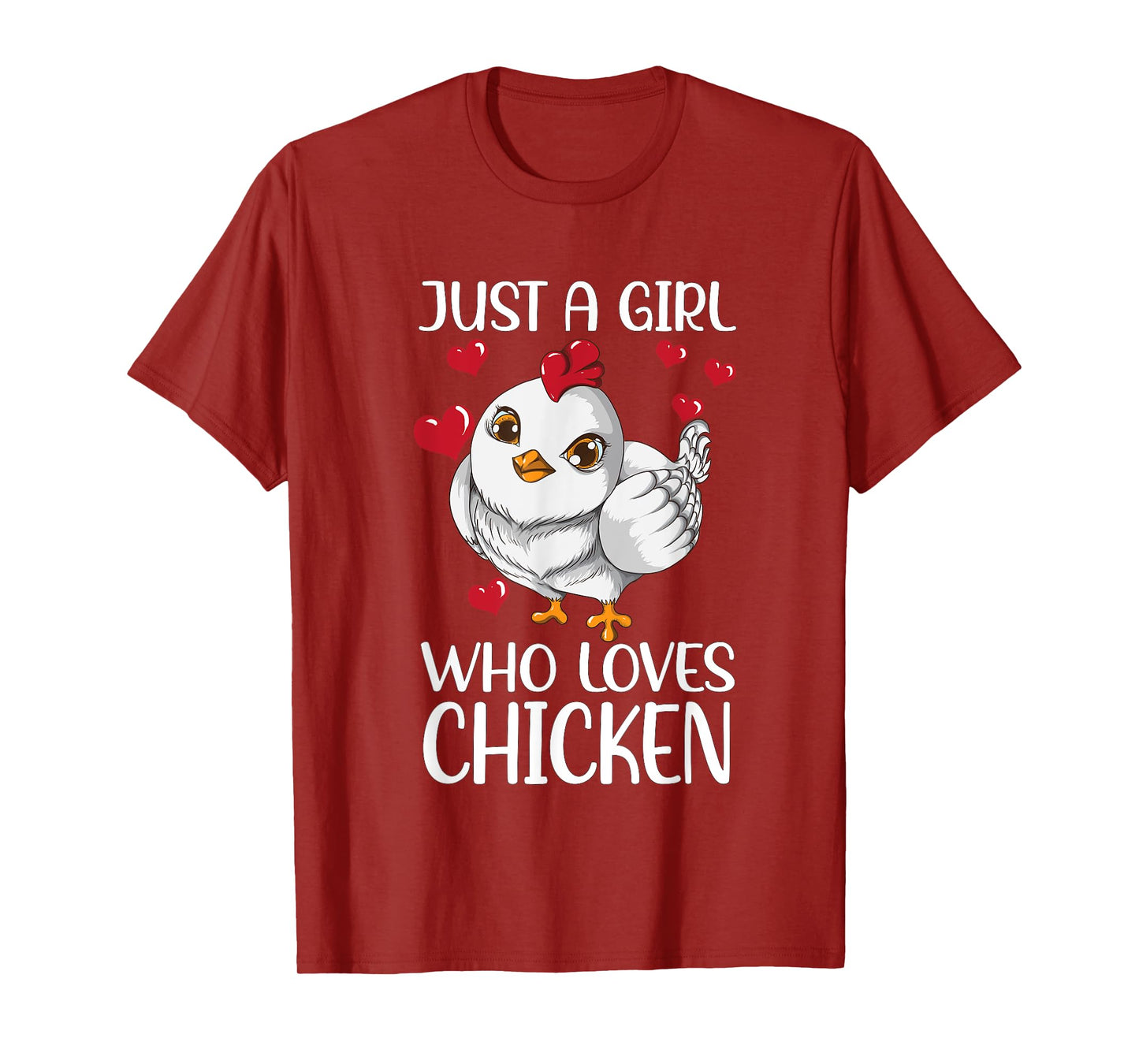 Just a girl who Loves Chicken Chicken Do you Love Chickens T-Shirt
