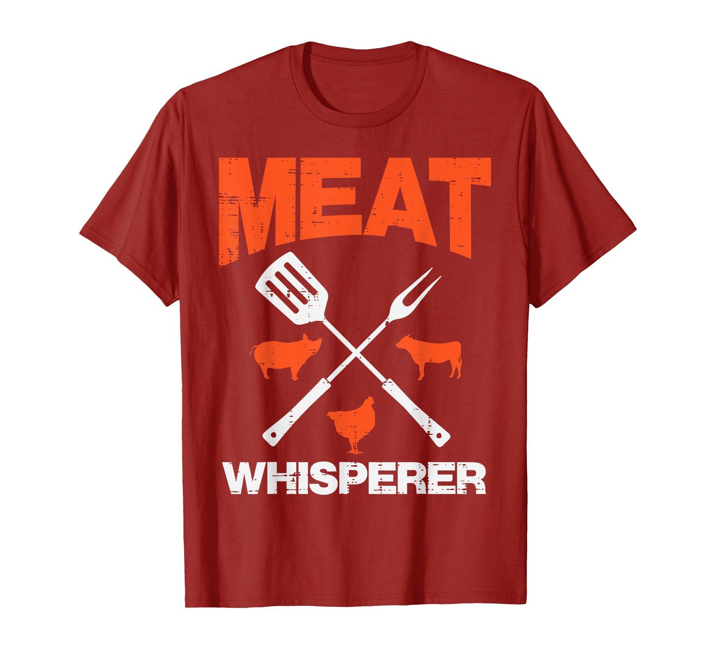 Meat Whisperer Funny Barbecue Grilling Bbq Grill Men Women T-Shirt