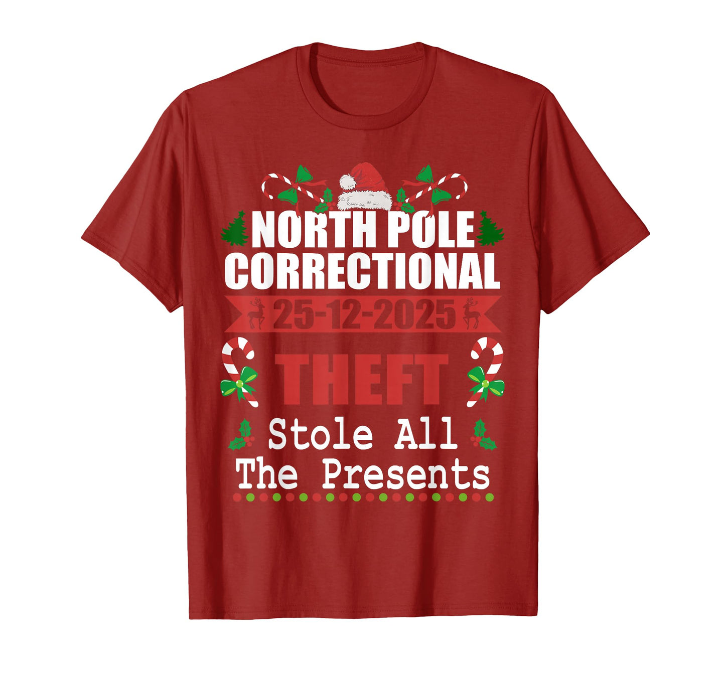 North Pole Correctional Christmas Theft Stole The Presents T-Shirt