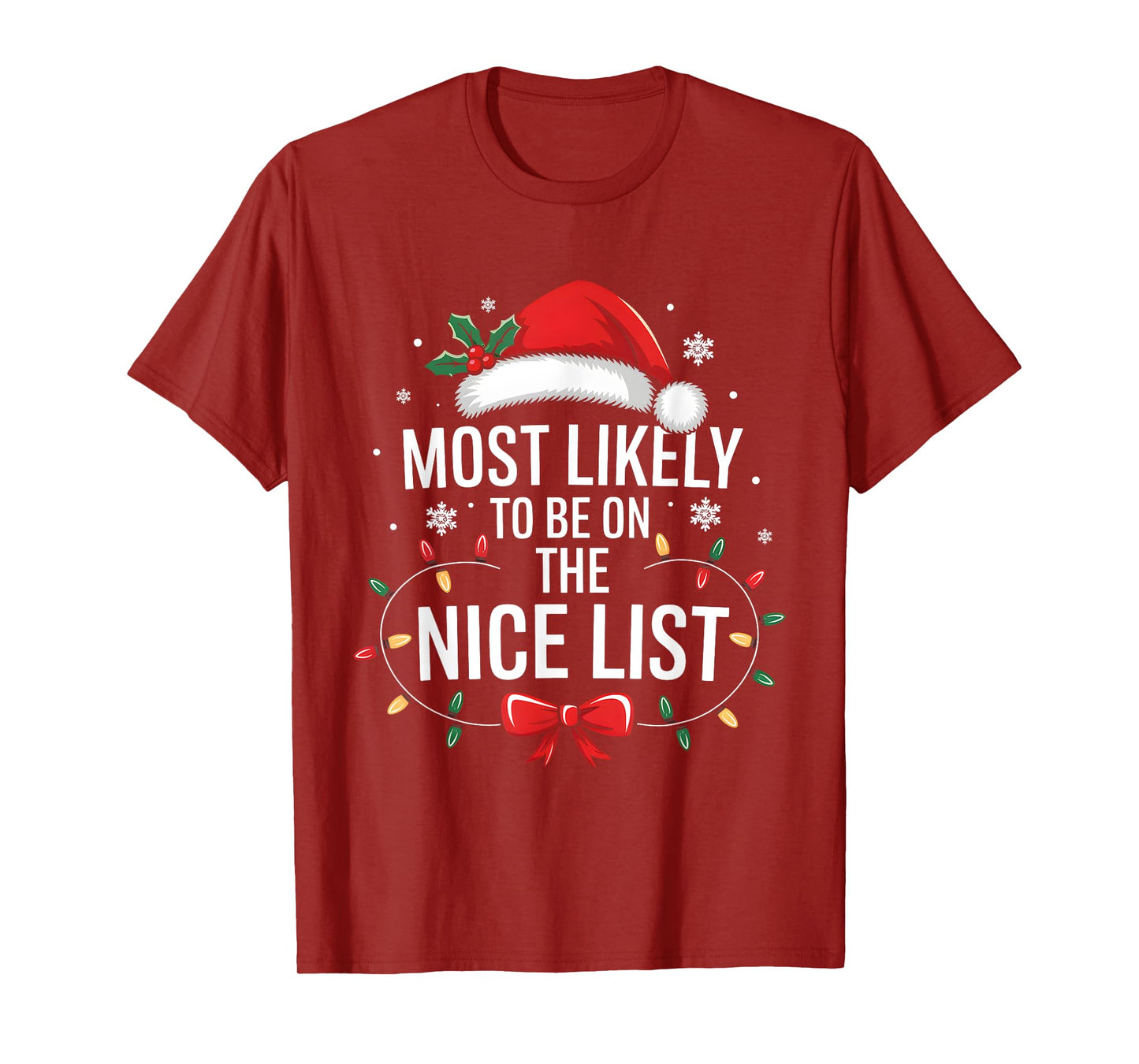 Most Likely To Be On The Nice List Funny Xmas Family Holiday T-Shirt