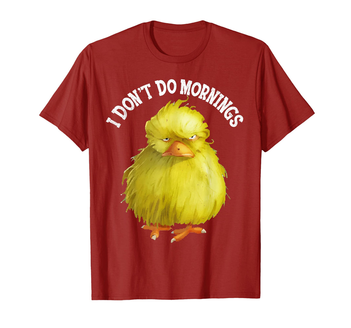 I Don't Do Mornings T-Shirt Funny grumpy bird Gift T-Shirt